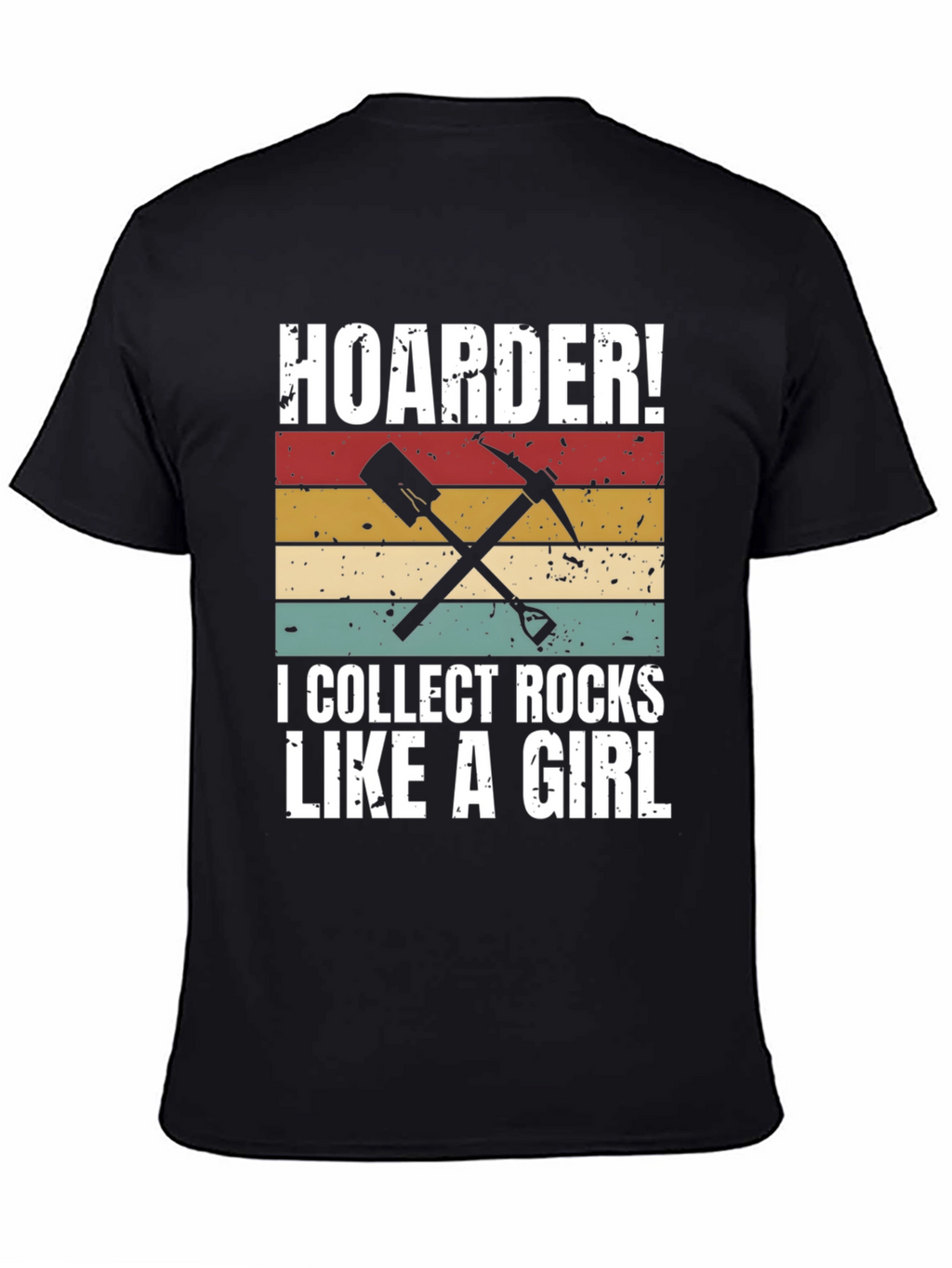 Hoarder I Collect Rocks Like A Girl T-Shirt