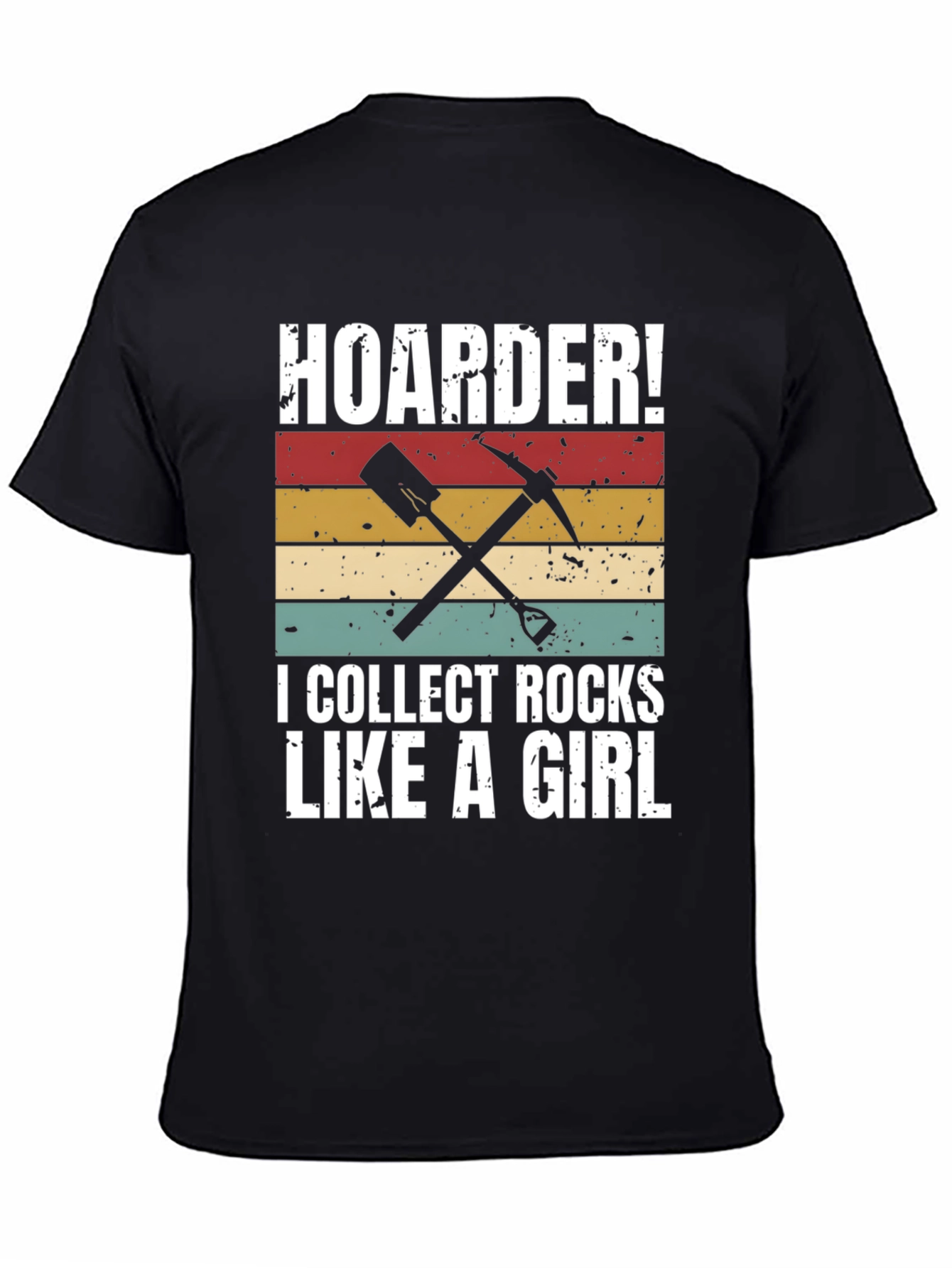 Hoarder I Collect Rocks Like A Girl T-Shirt