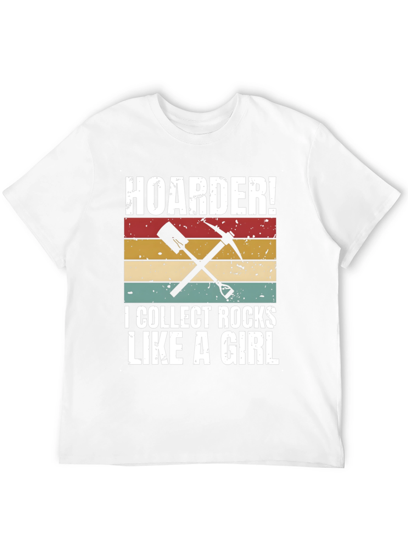 Hoarder I Collect Rocks Like A Girl T-Shirt