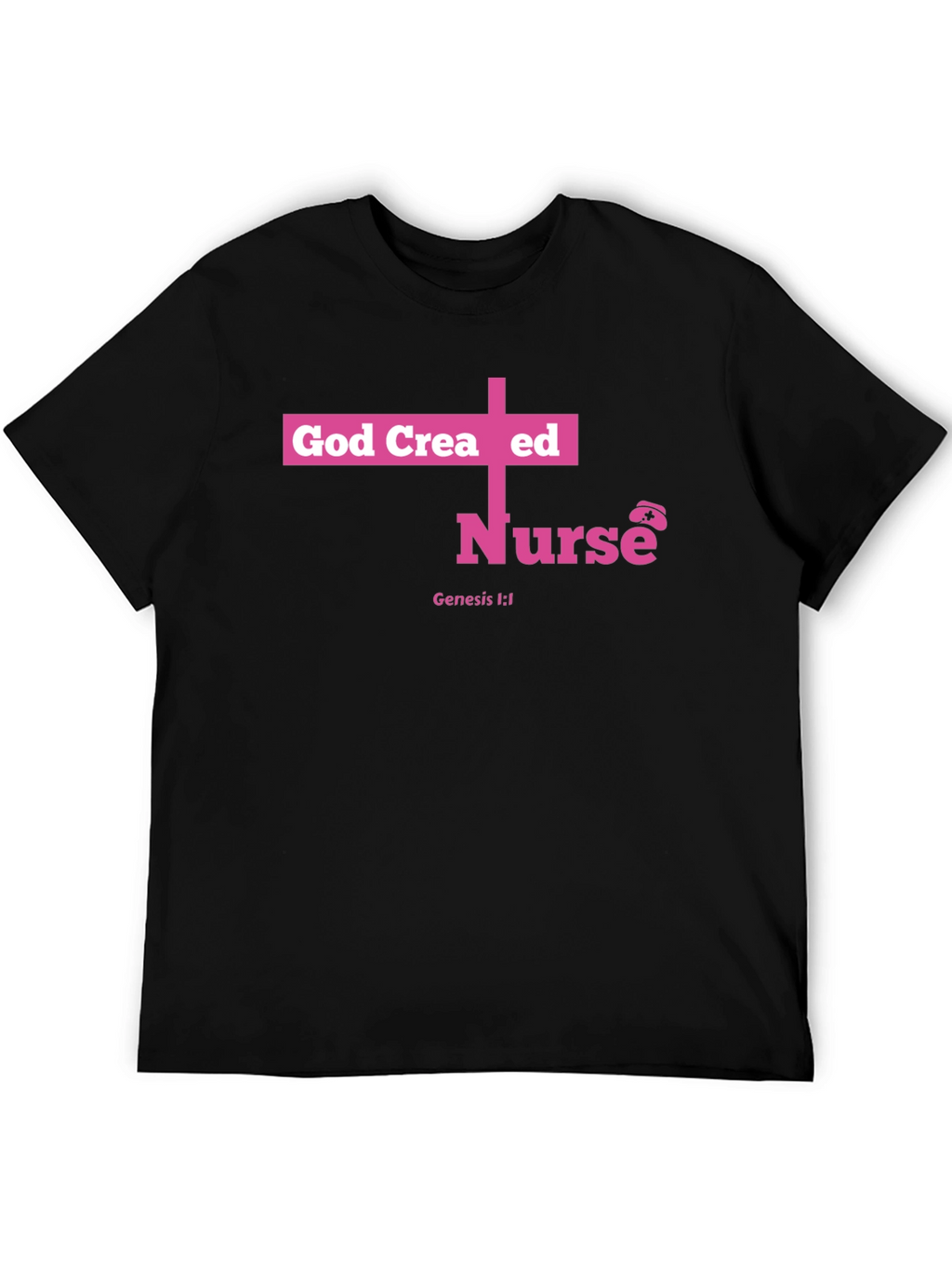God Created Nurse T-Shirt - Pink Cross Design
