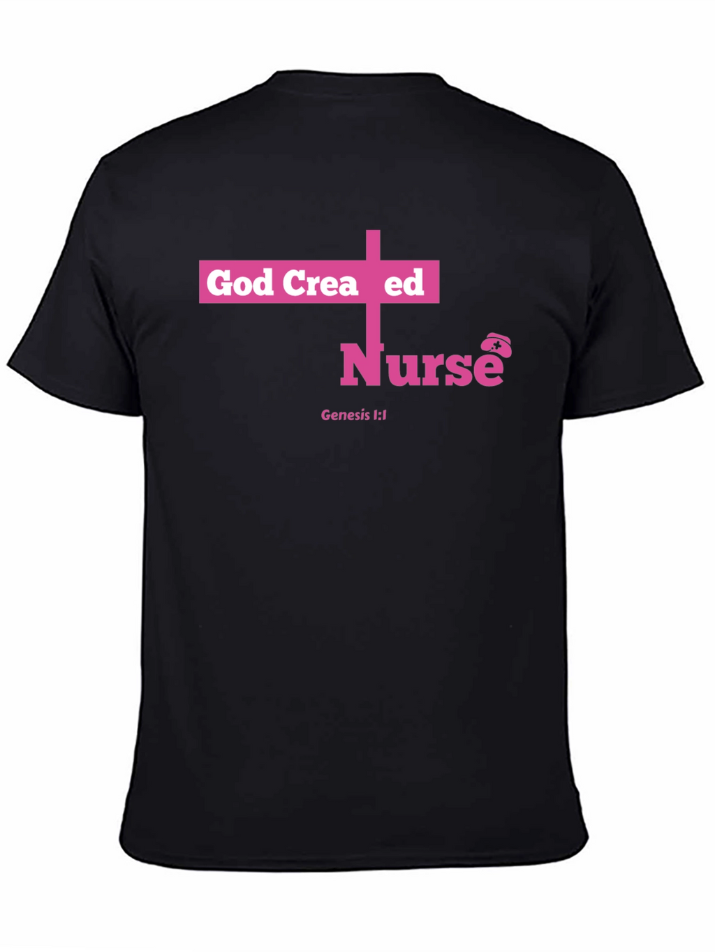 God Created Nurse T-Shirt - Pink Cross Design