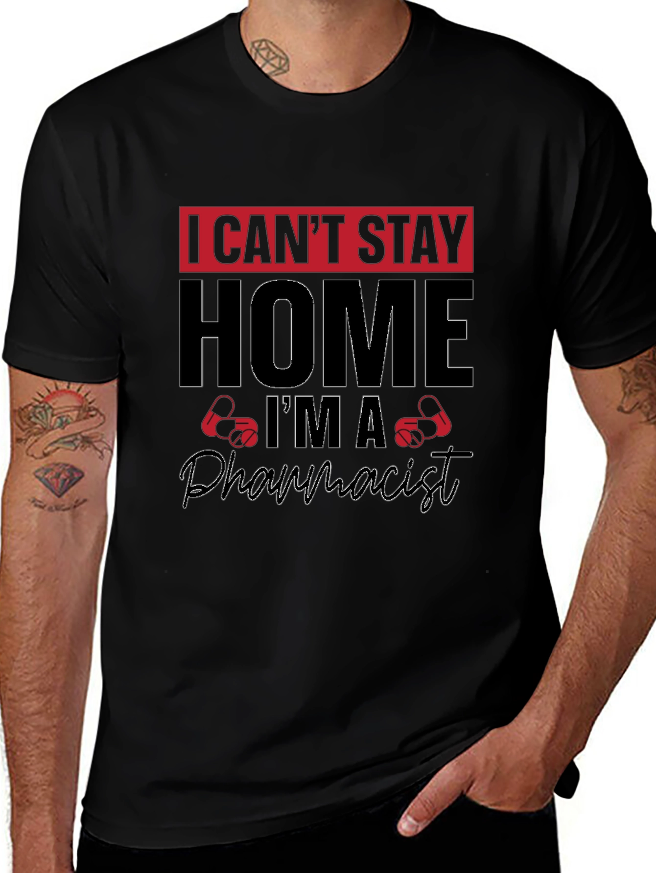 I Cant Stay Home Im A Pharmacist T-Shirt