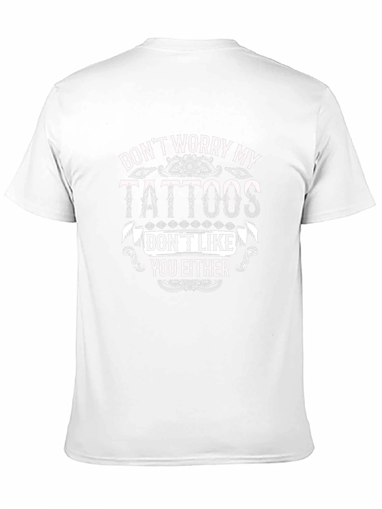 Funny Tattoo T-Shirt - Dont Worry