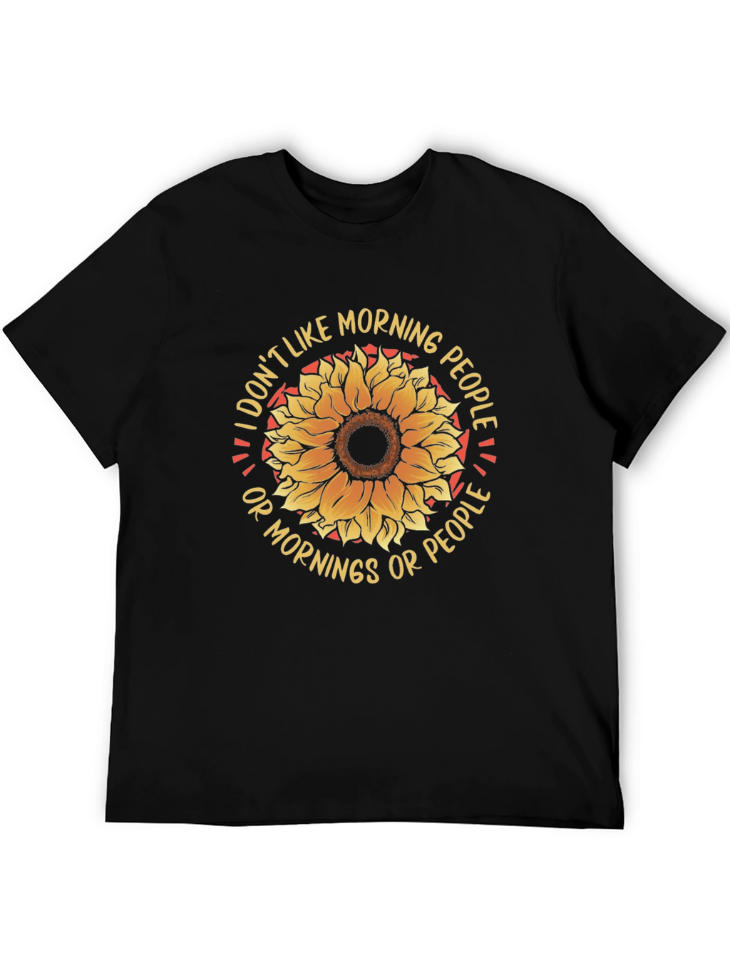 I Dont Like Morning People Sunflower Graphic Tee