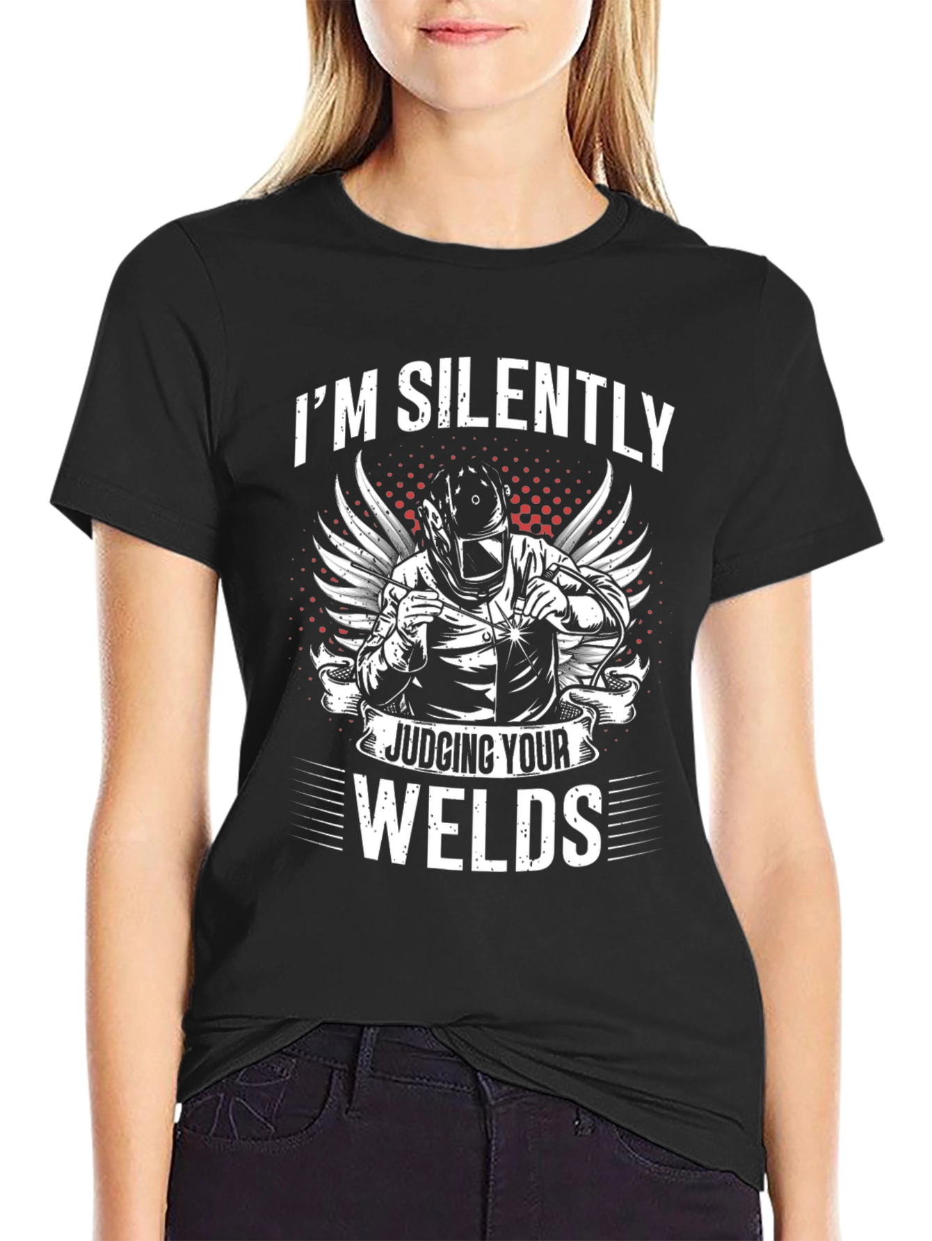 Welder T-Shirt - Im Silently Judging Your Welds