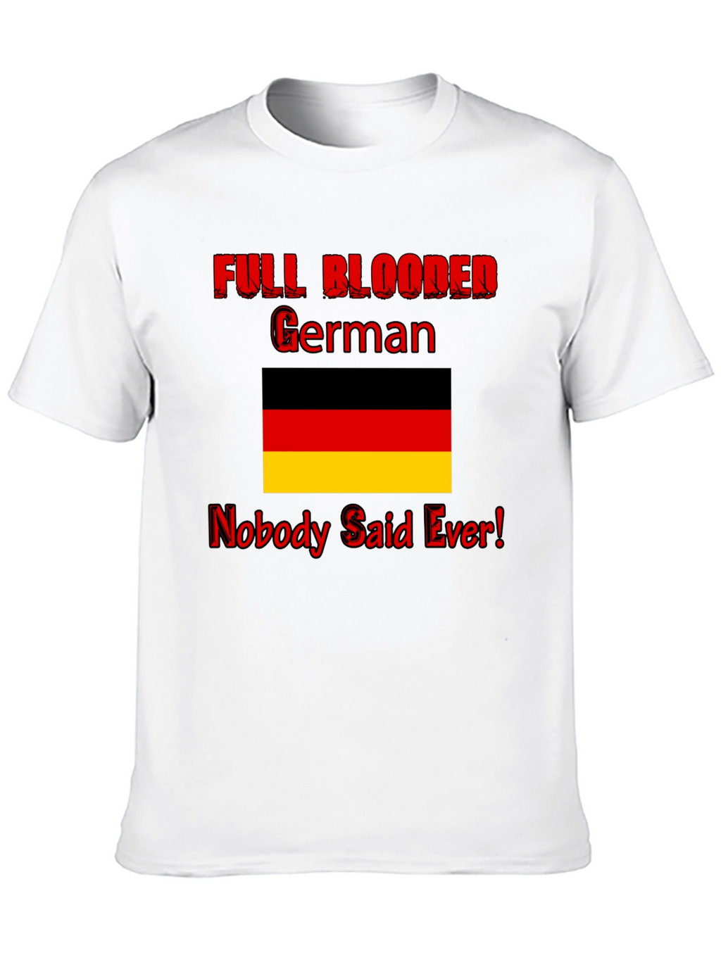 Funny Full Blooded German Graphic Tee