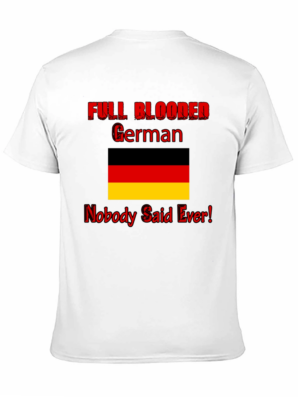 Funny Full Blooded German Graphic Tee