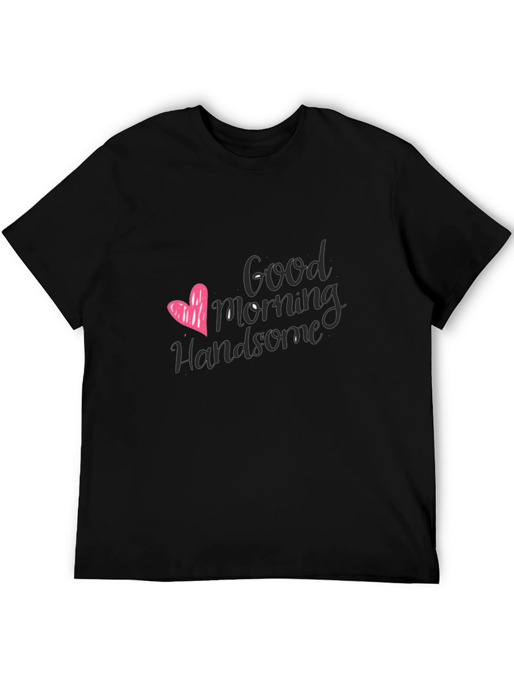 Good Morning Handsome Graphic Tee - Black