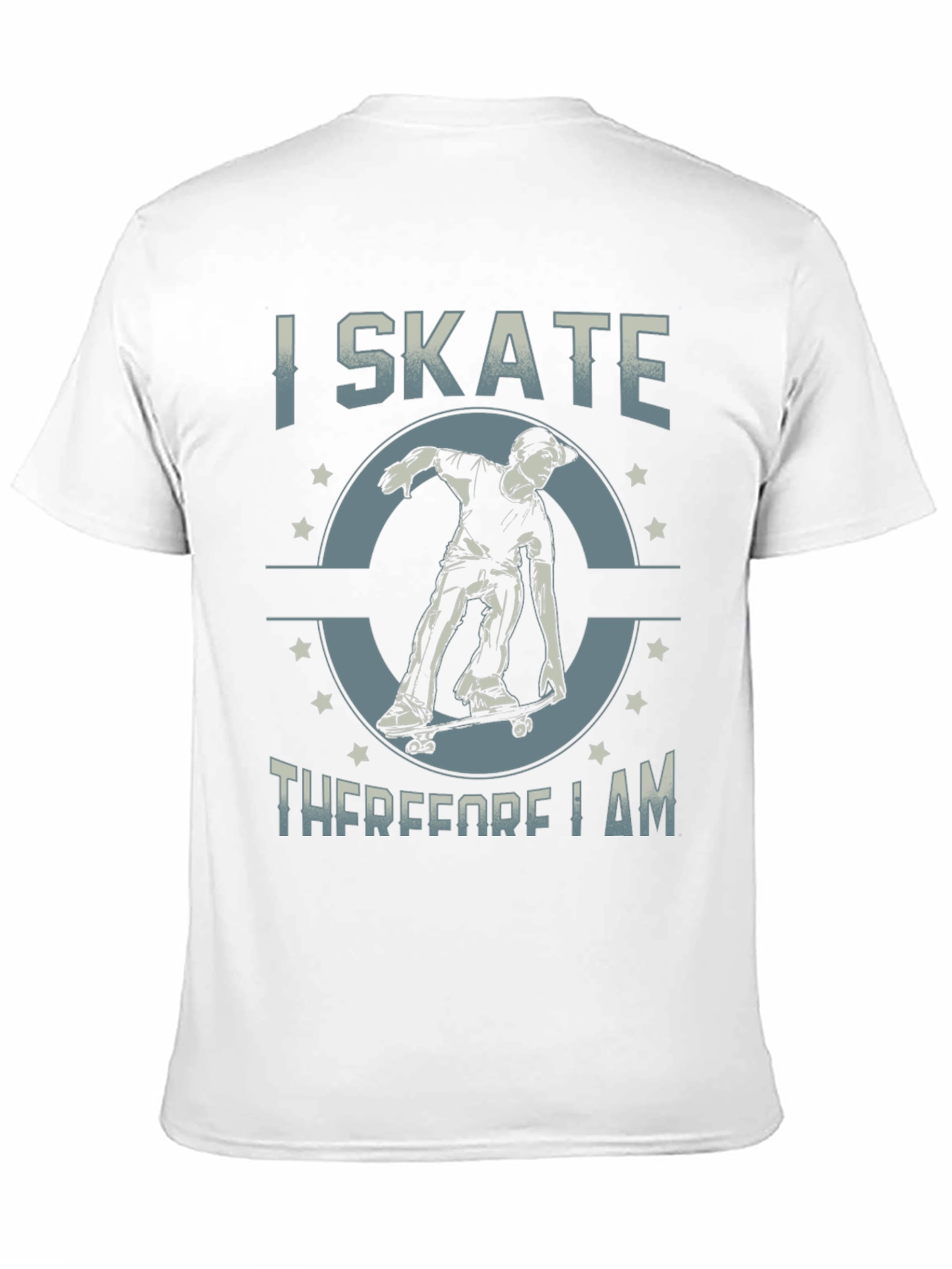 I Skate Therefore I Am T-Shirt