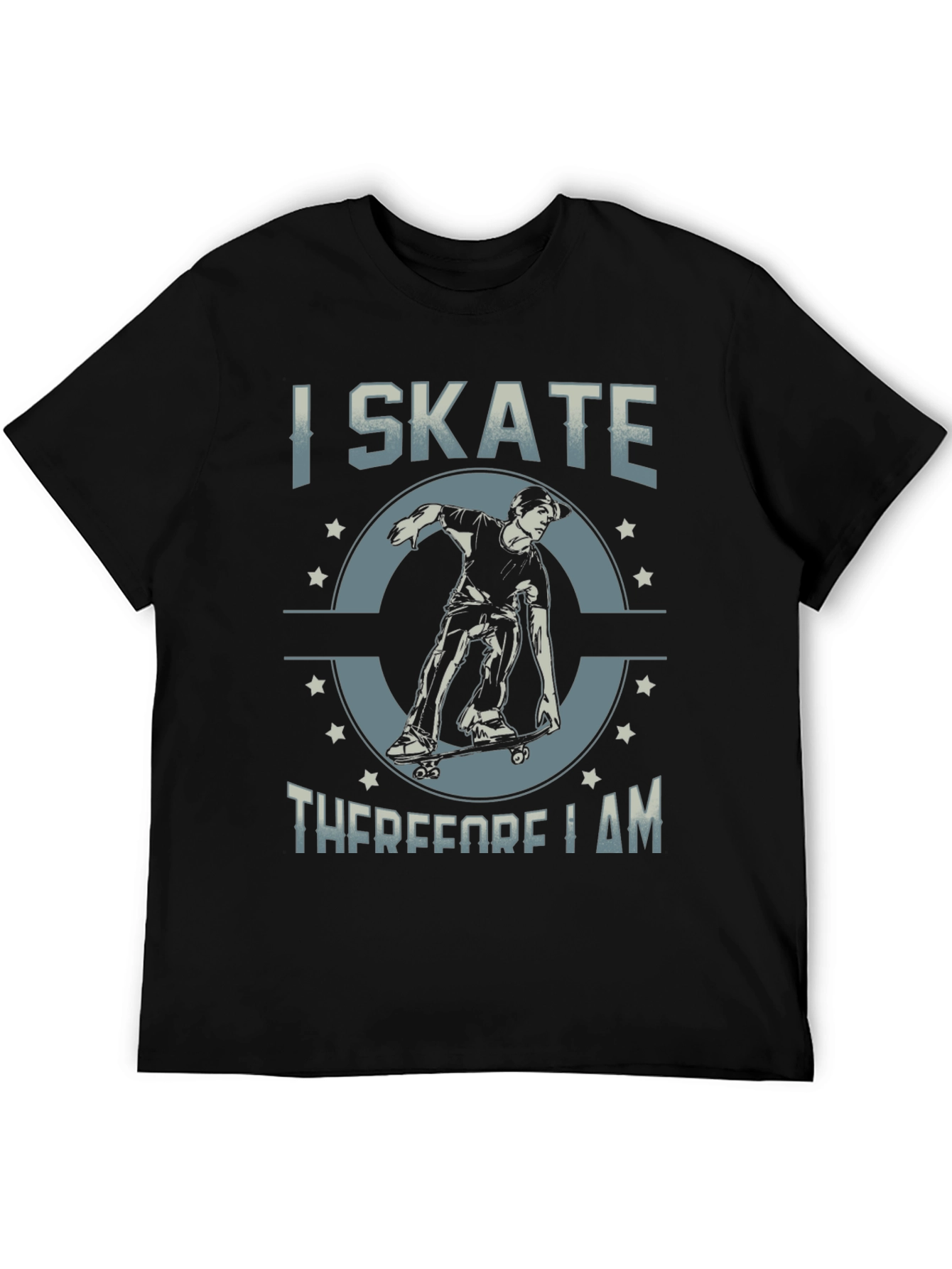 I Skate Therefore I Am T-Shirt