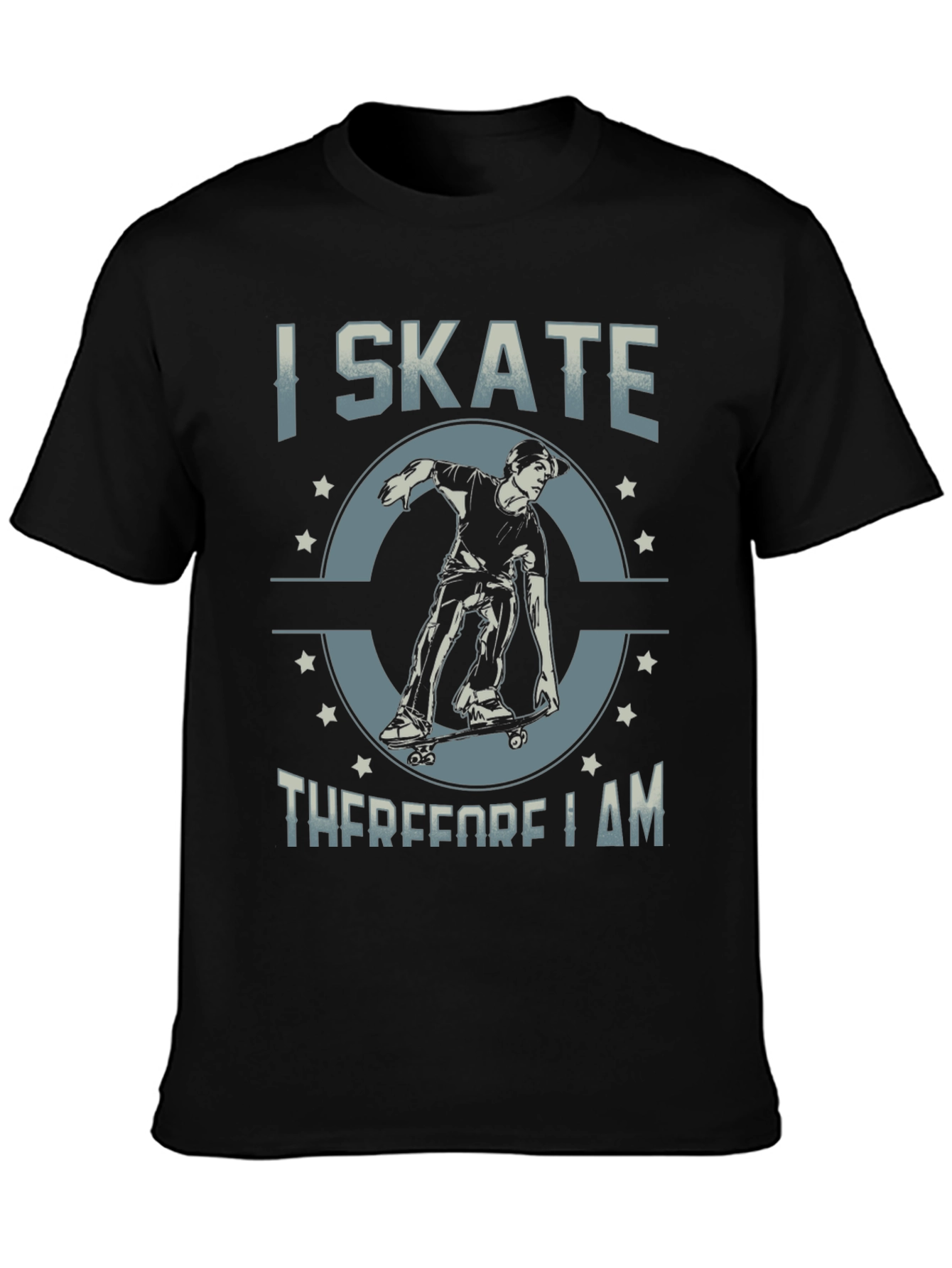 I Skate Therefore I Am T-Shirt