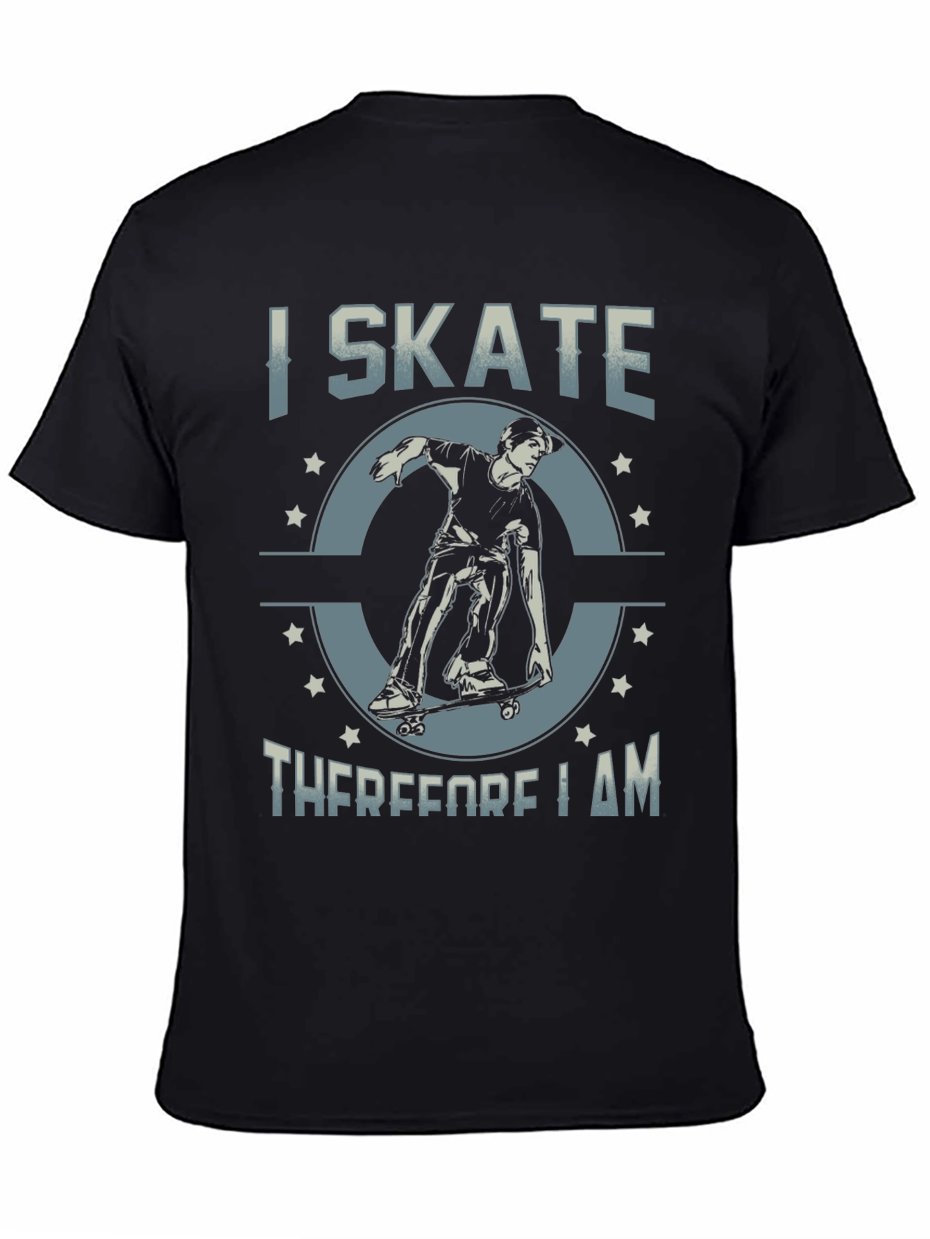 I Skate Therefore I Am T-Shirt