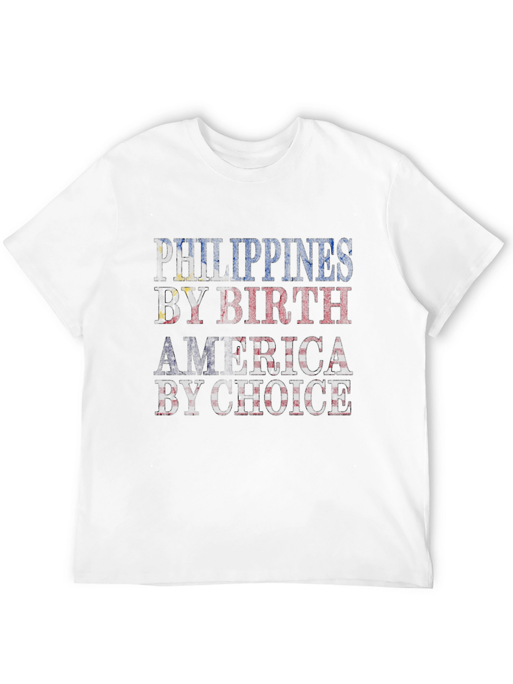 Philippines By Birth America By Choice T-Shirt
