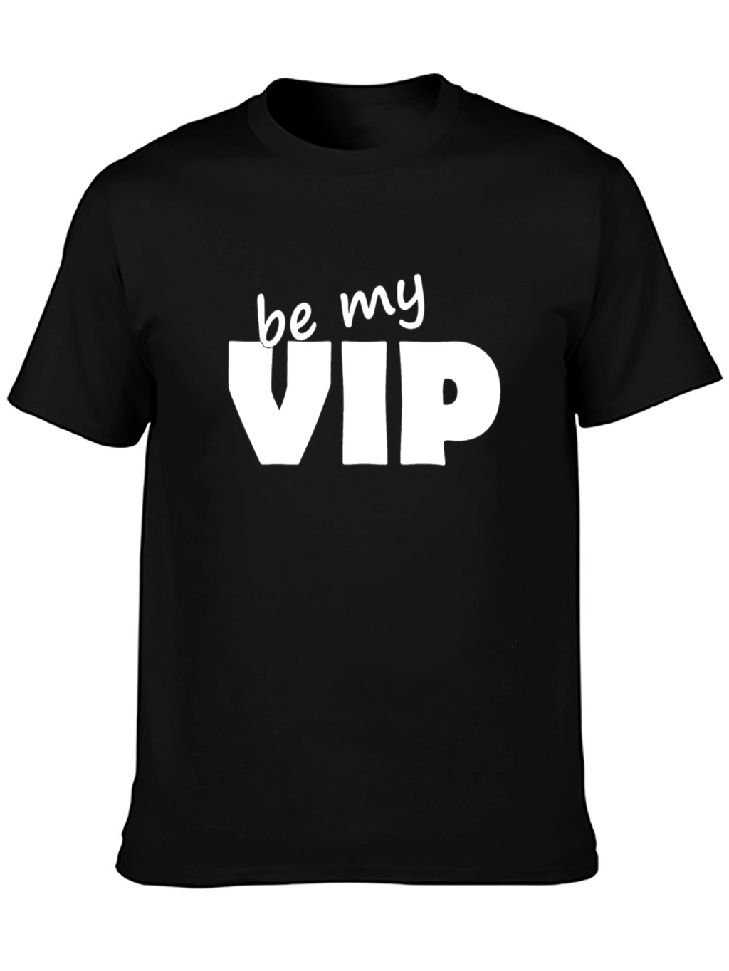 Be My VIP Graphic Tee - Black Crewneck T-Shirt