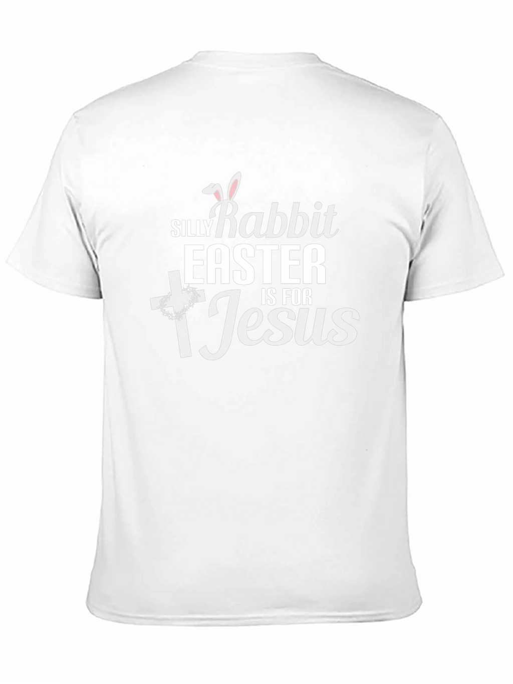 Silly Rabbit Easter Is For Jesus T-Shirt
