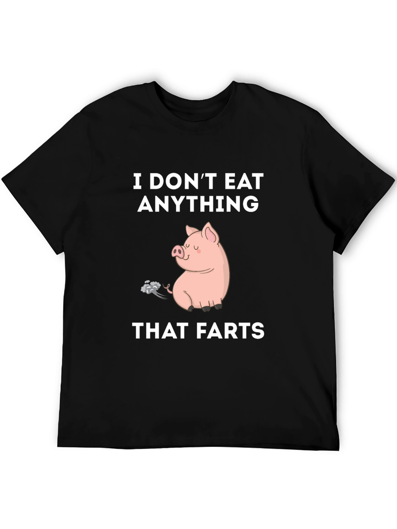 I Dont Eat Anything That Farts T-Shirt Vegan Tee