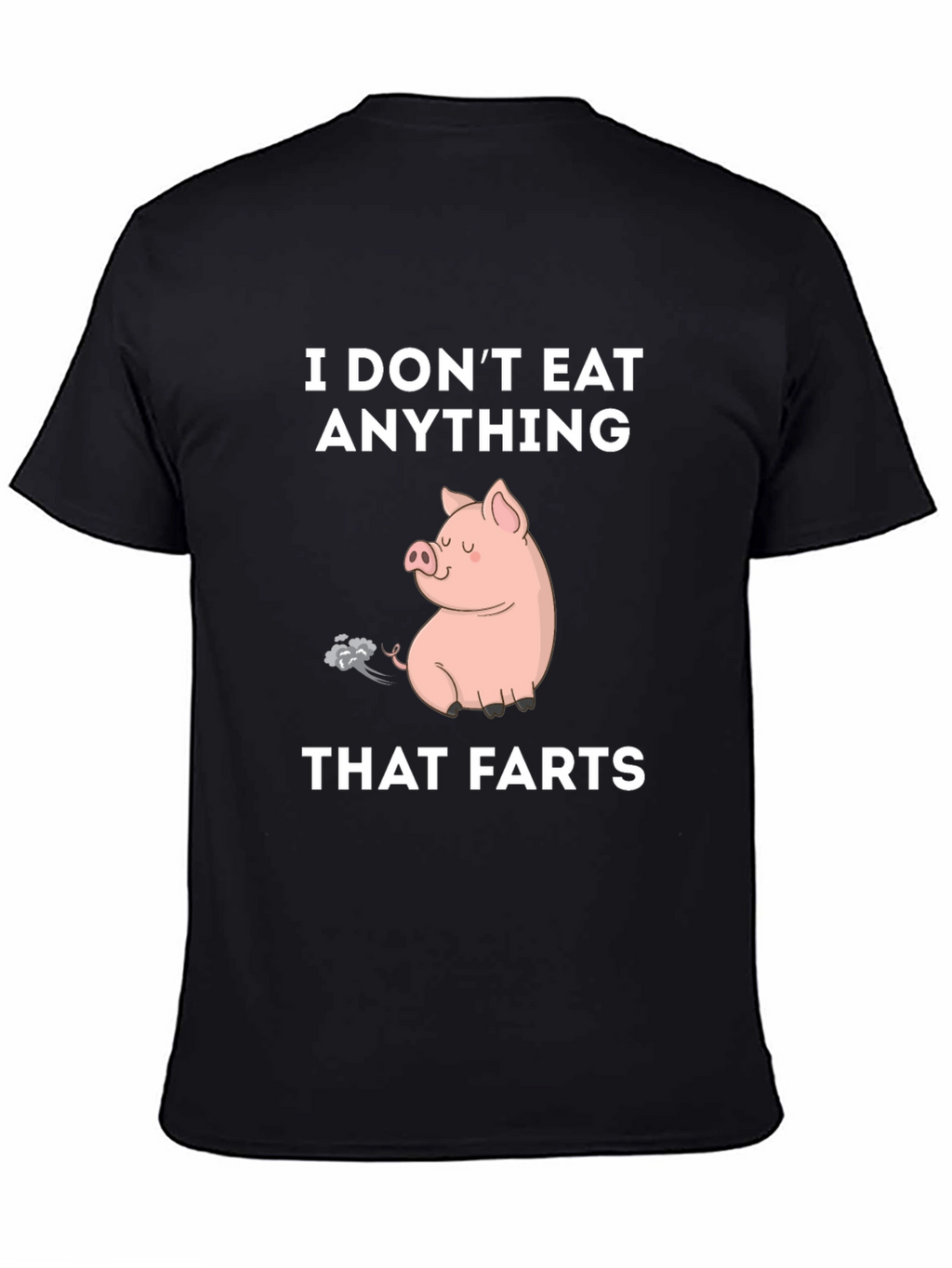 I Dont Eat Anything That Farts T-Shirt Vegan Tee