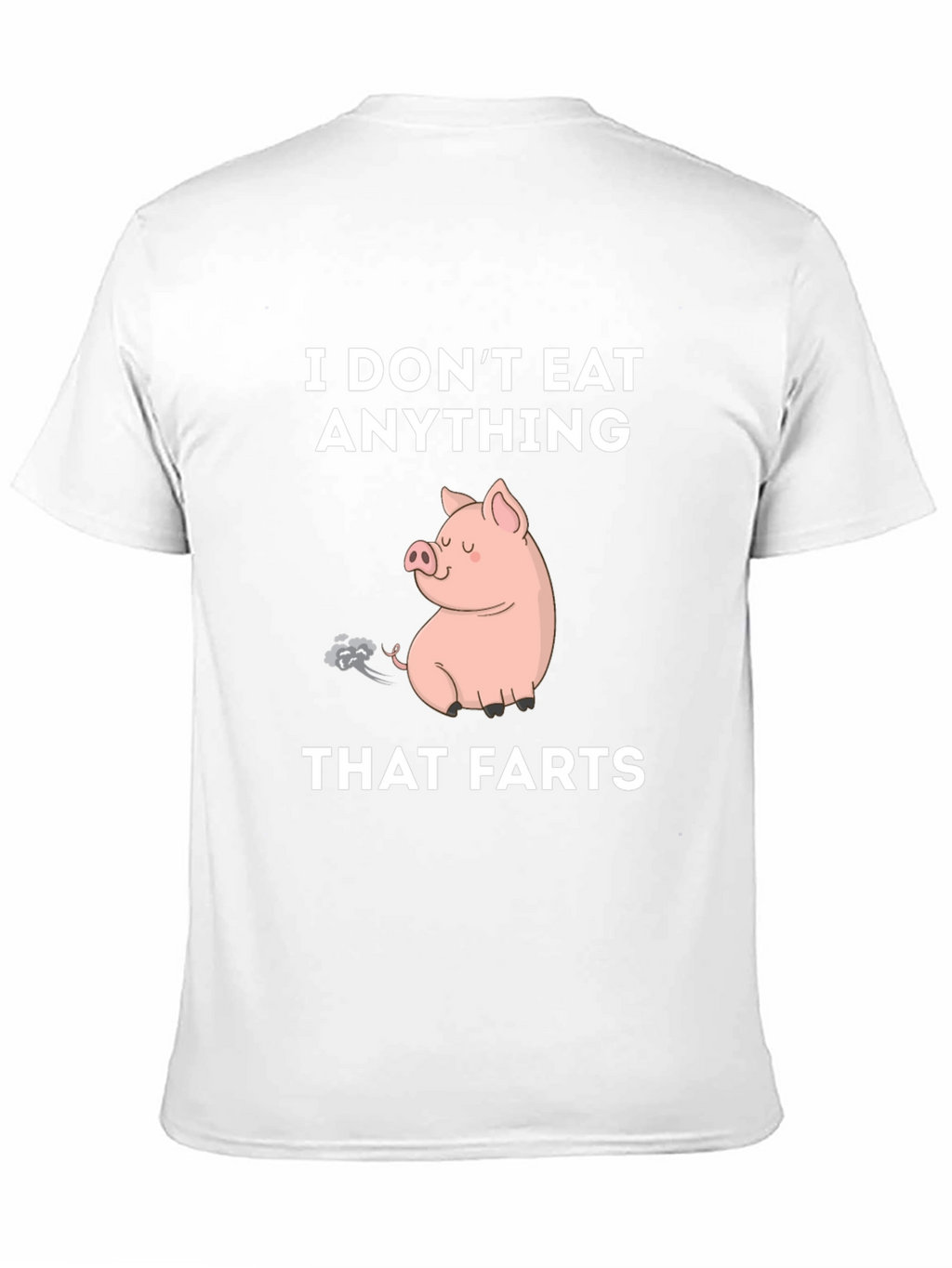 I Dont Eat Anything That Farts T-Shirt Vegan Tee