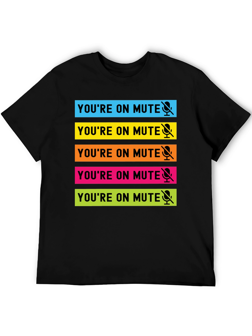 Youre on Mute T-Shirt - Funny Zoom Meeting Tee