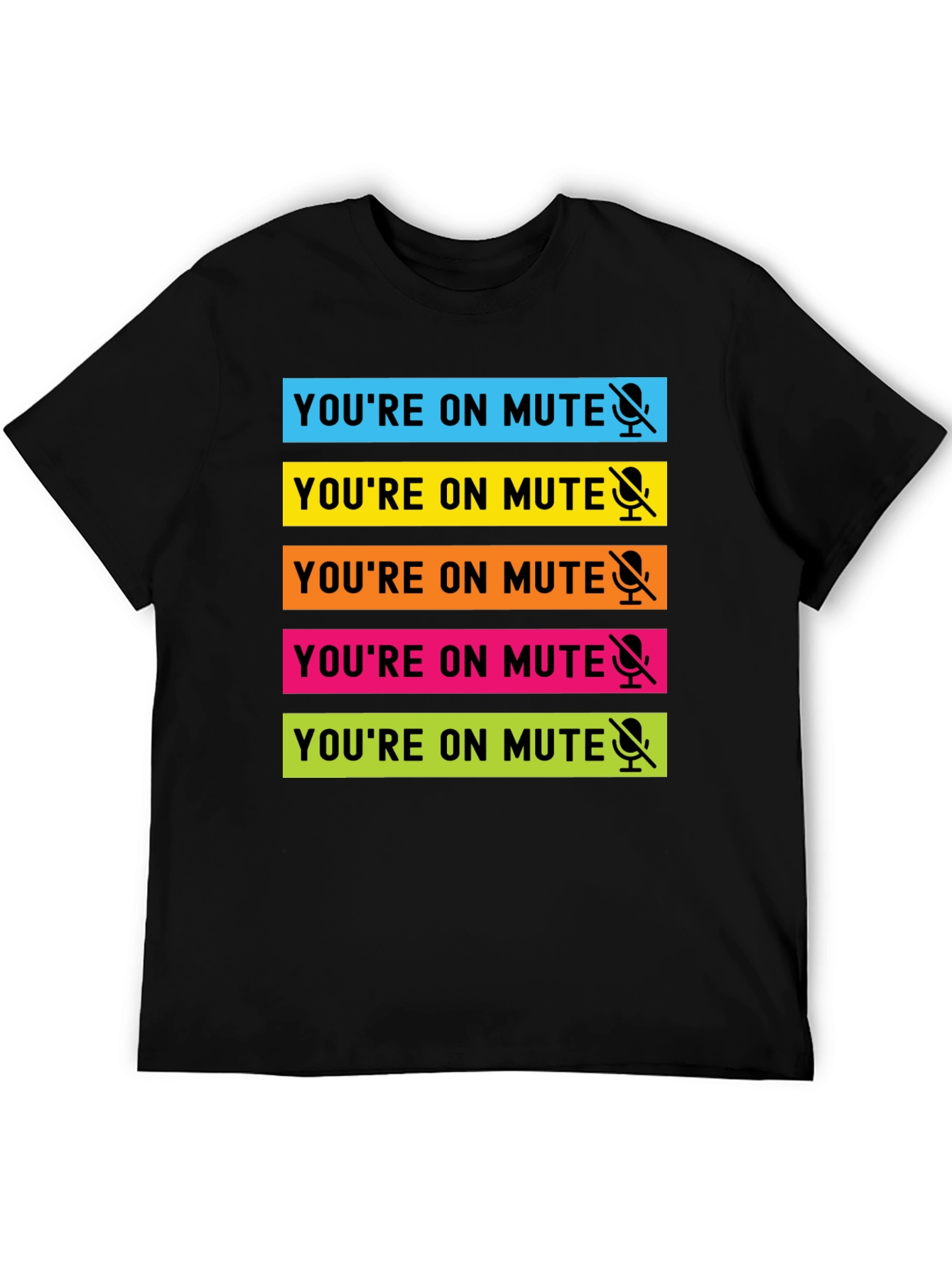 Youre on Mute T-Shirt - Funny Zoom Meeting Tee