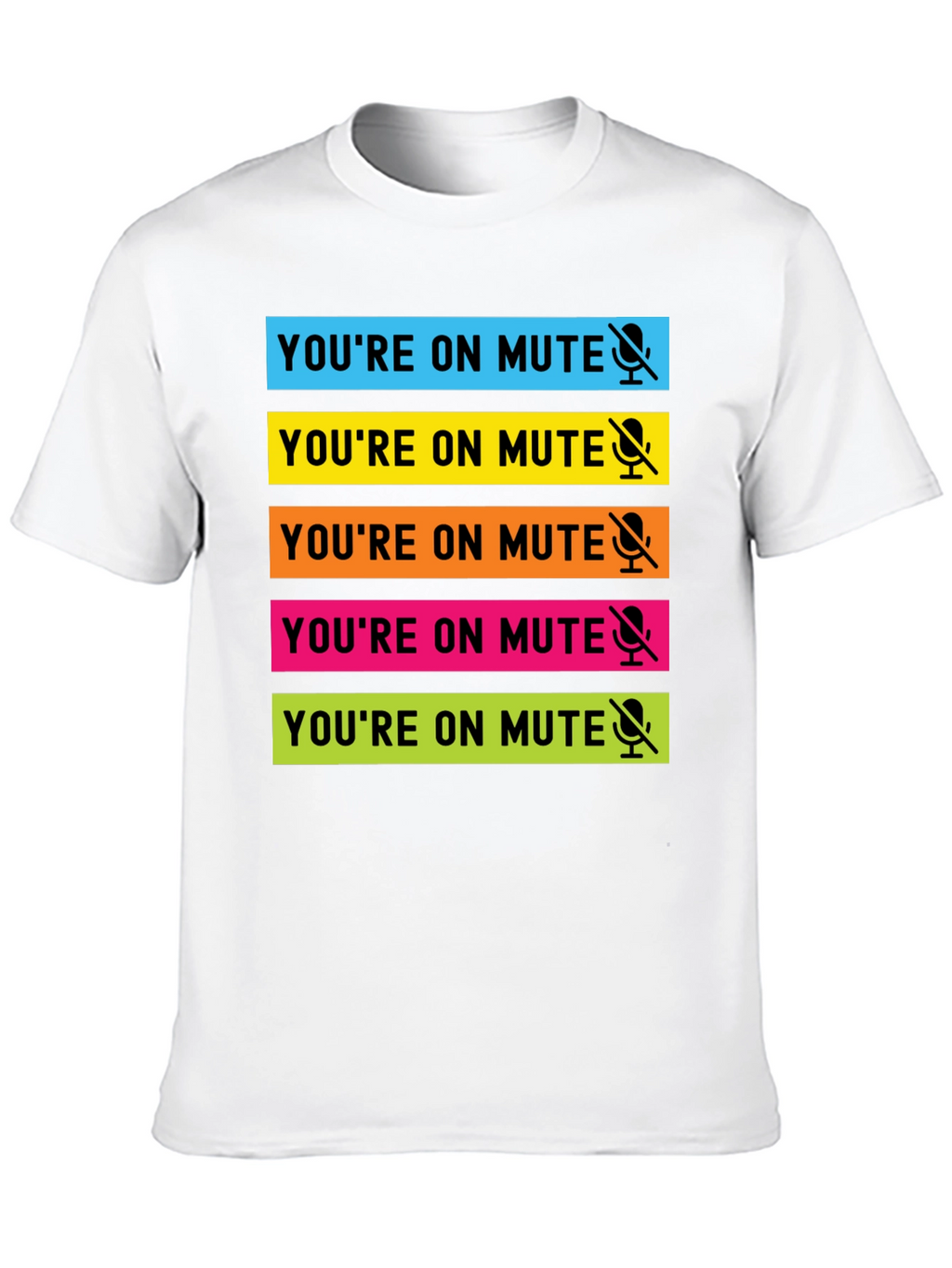 Youre on Mute T-Shirt - Funny Zoom Meeting Tee