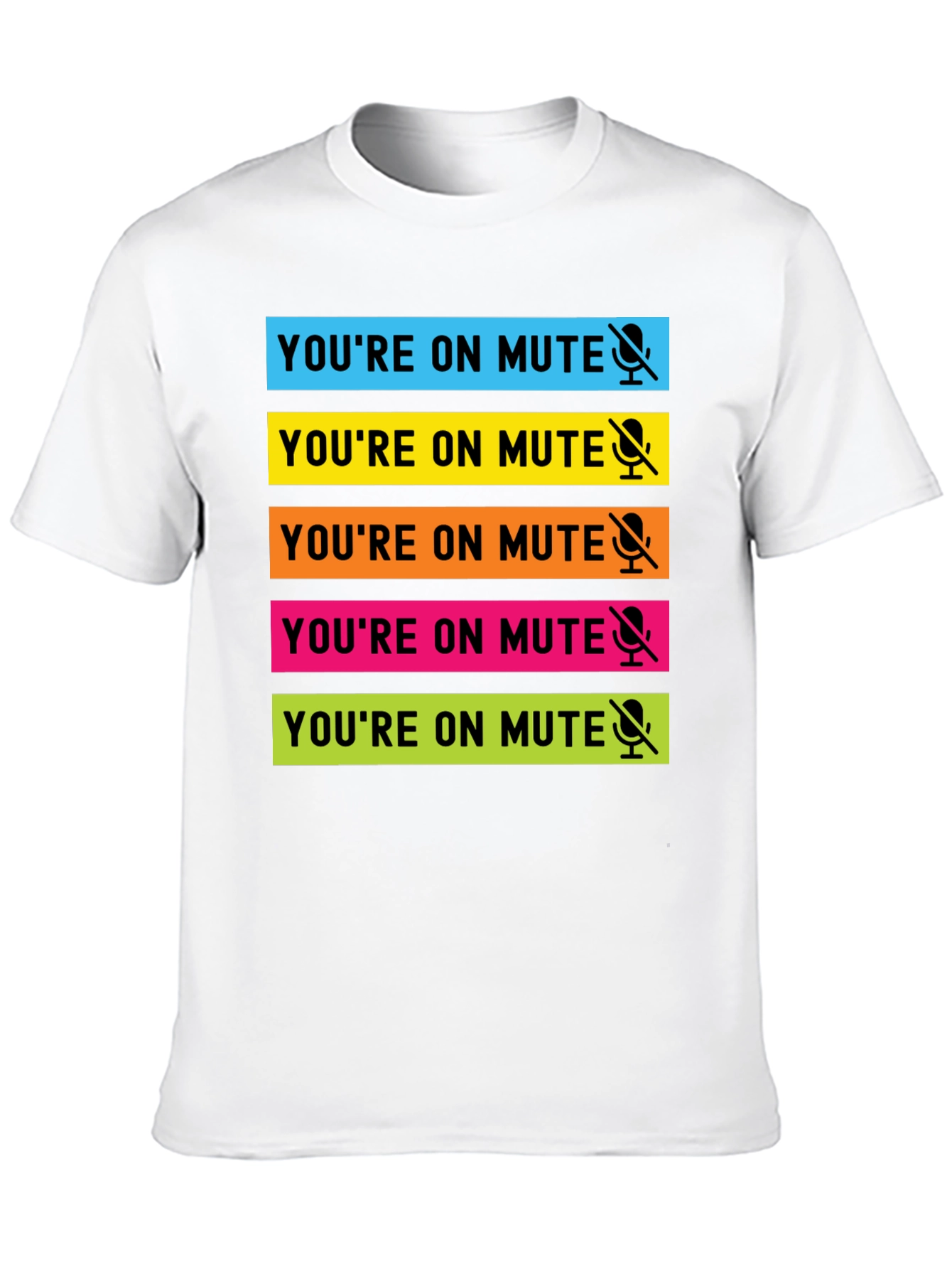 Youre on Mute T-Shirt - Funny Zoom Meeting Tee