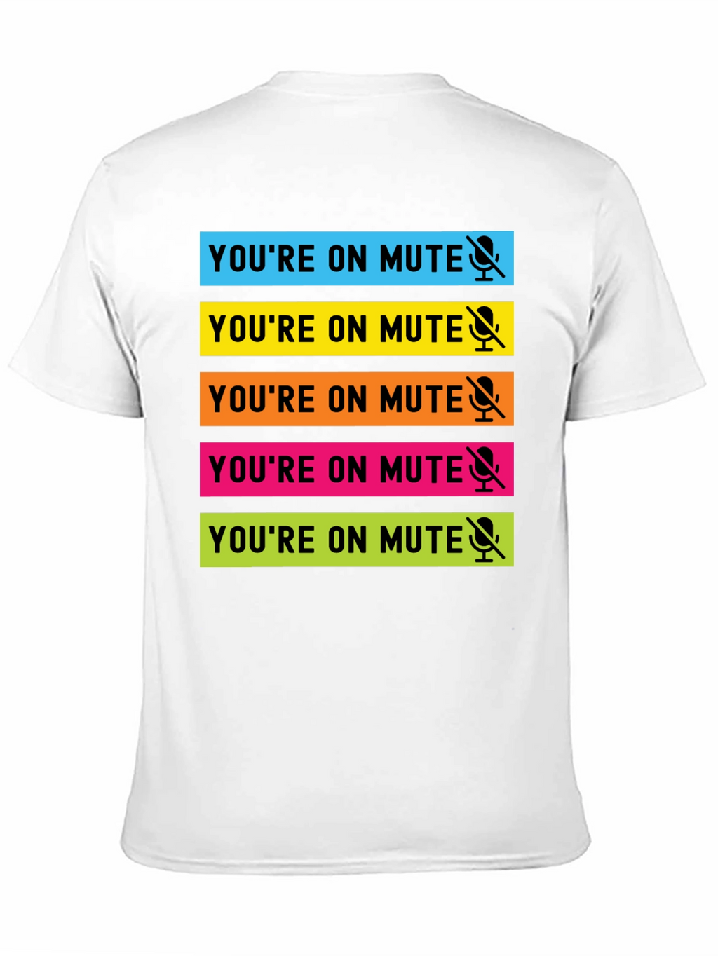 Youre on Mute T-Shirt - Funny Zoom Meeting Tee