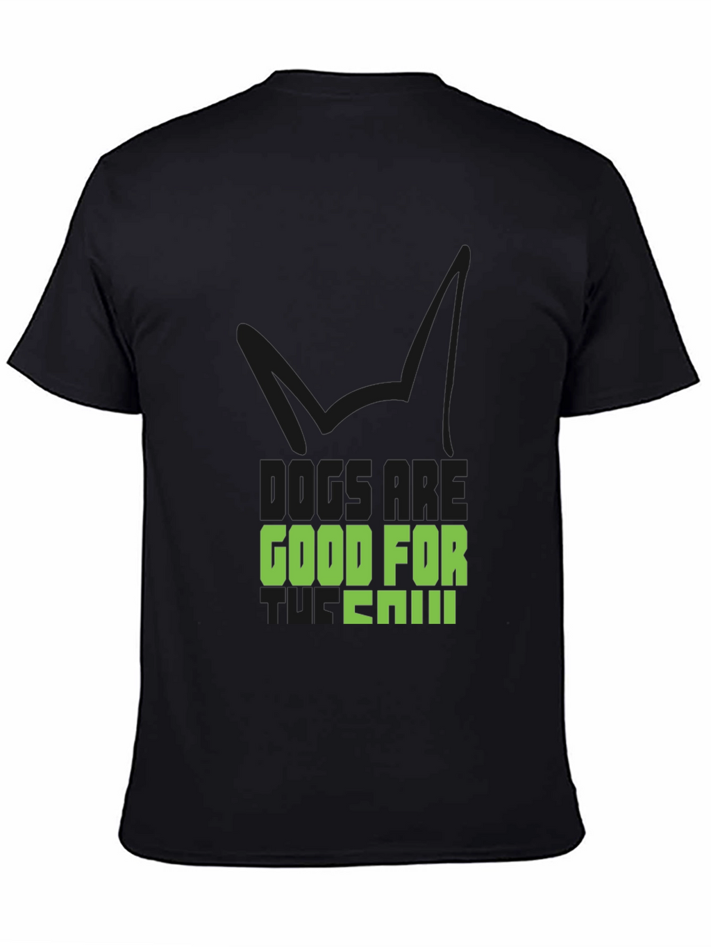 Dogs are Good For You Black T-Shirt