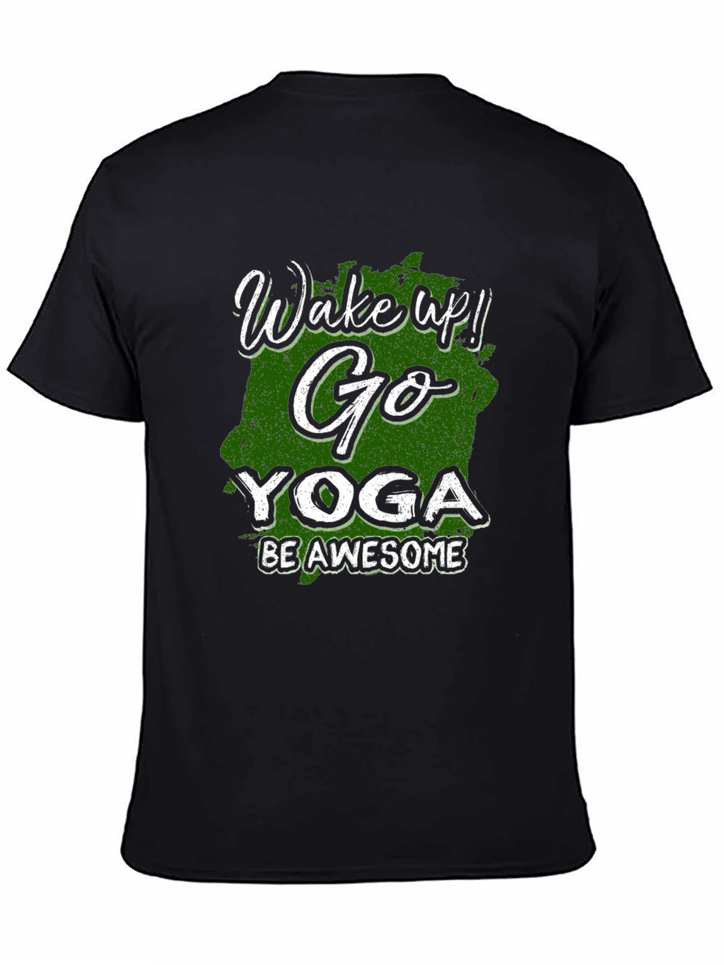 Wake Up! Go Yoga Be Awesome Black T-Shirt