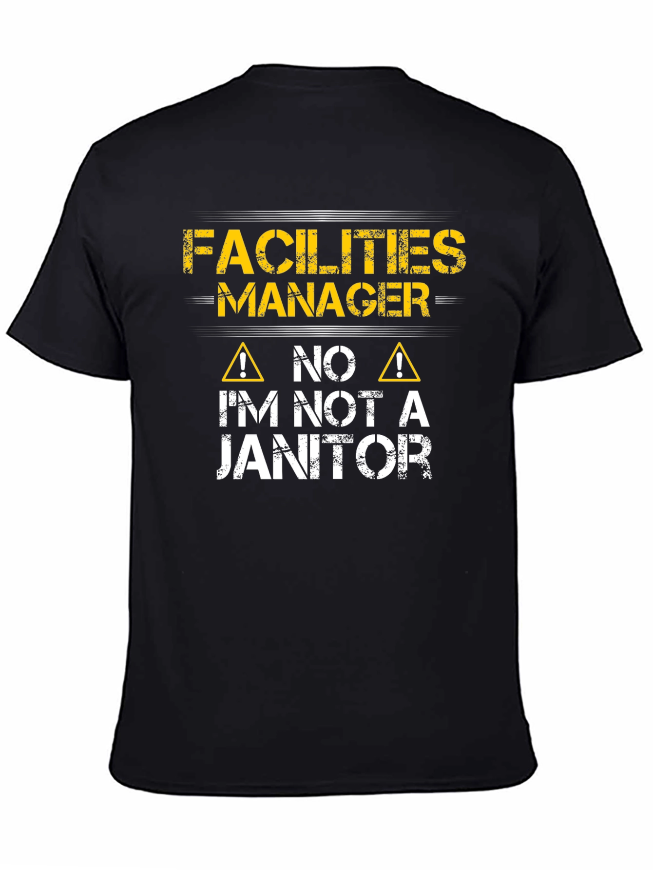 Facilities Manager Im Not a Janitor Graphic T-Shirt