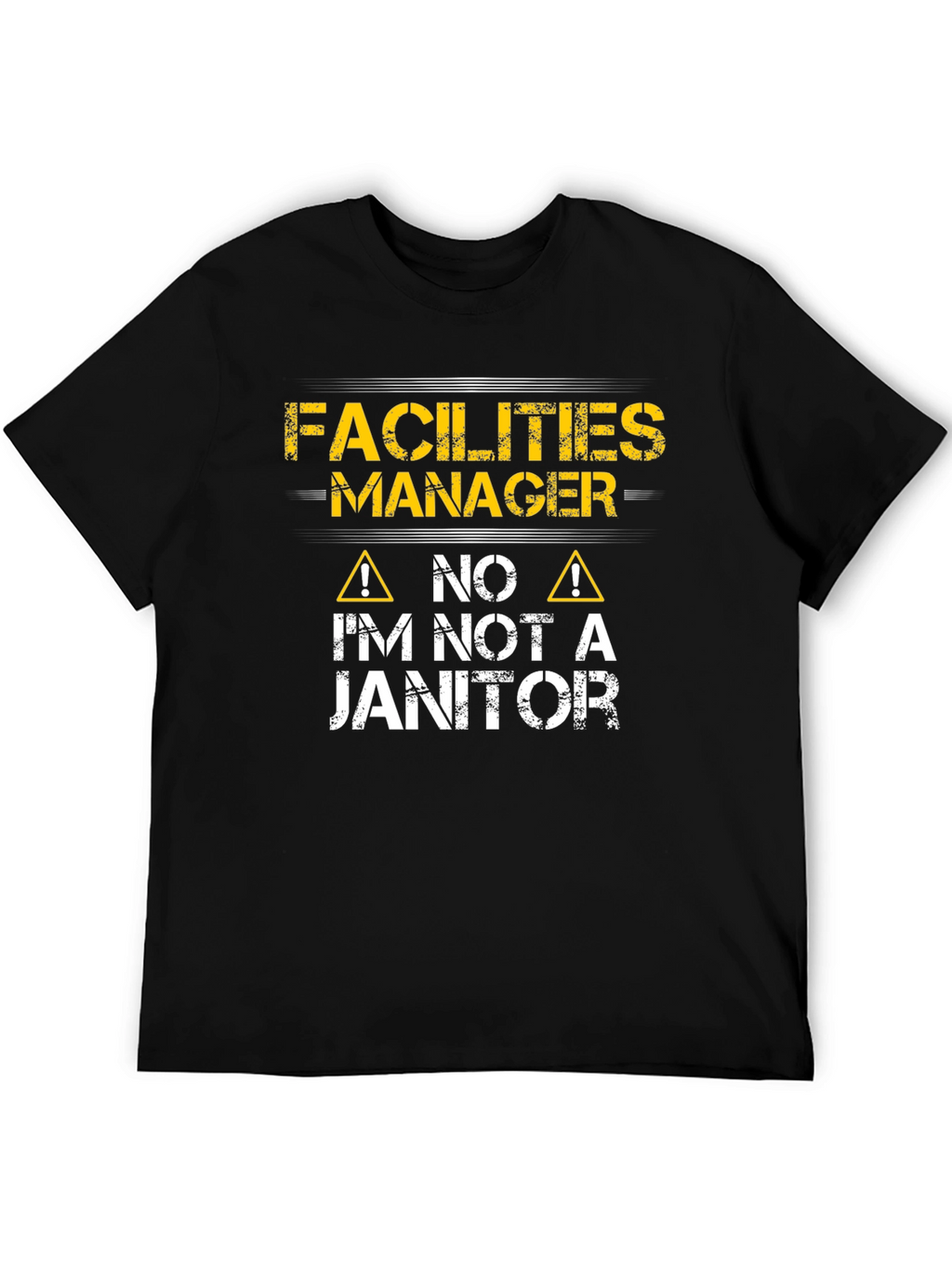 Facilities Manager Im Not a Janitor Graphic T-Shirt