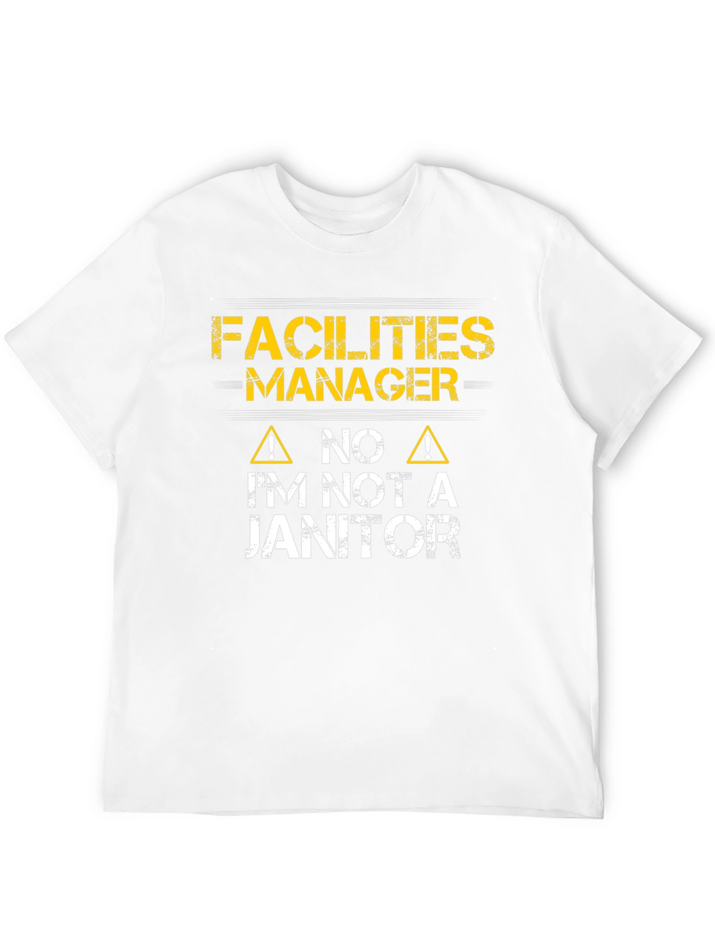 Facilities Manager Im Not a Janitor Graphic T-Shirt