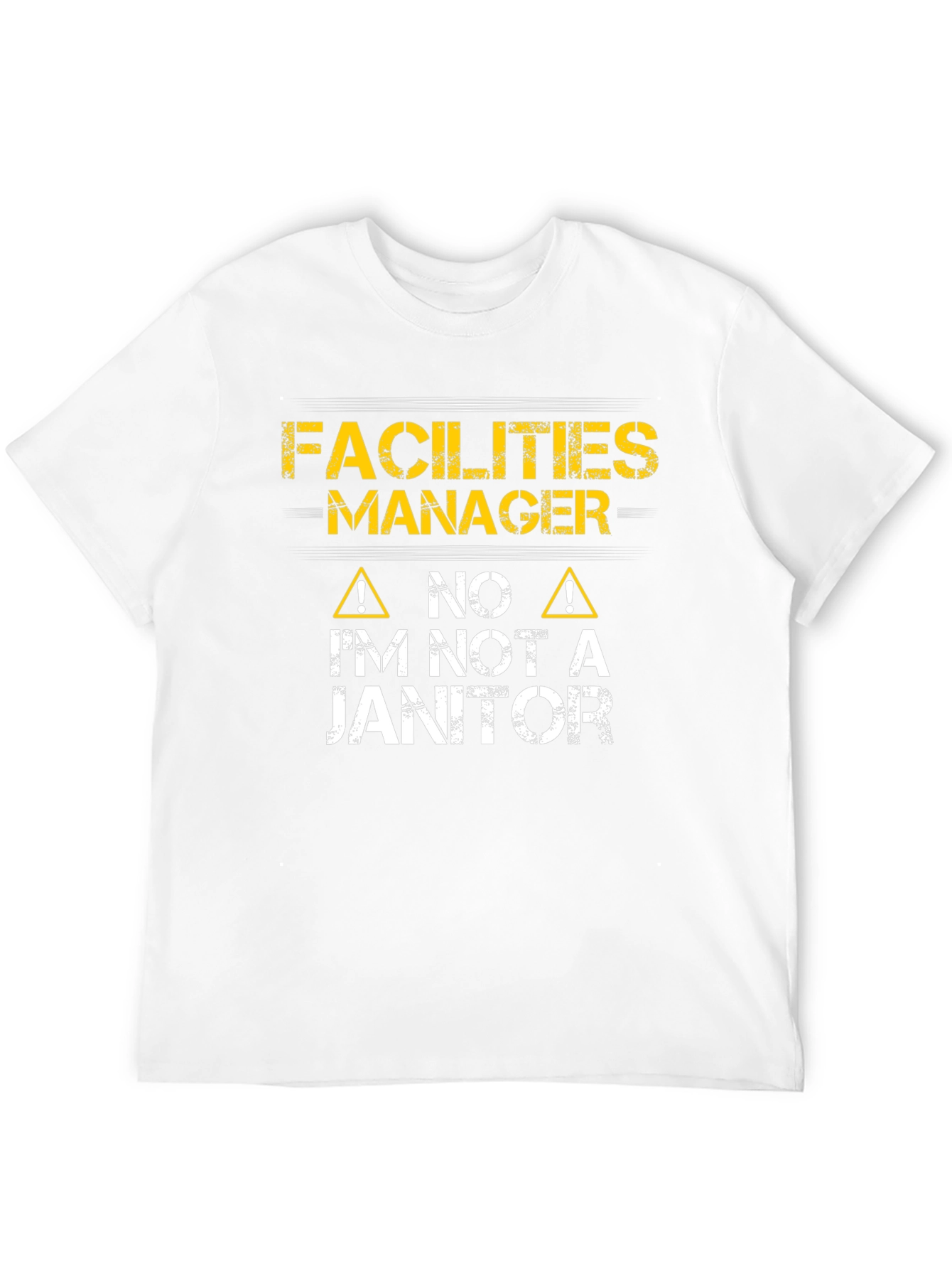 Facilities Manager Im Not a Janitor Graphic T-Shirt