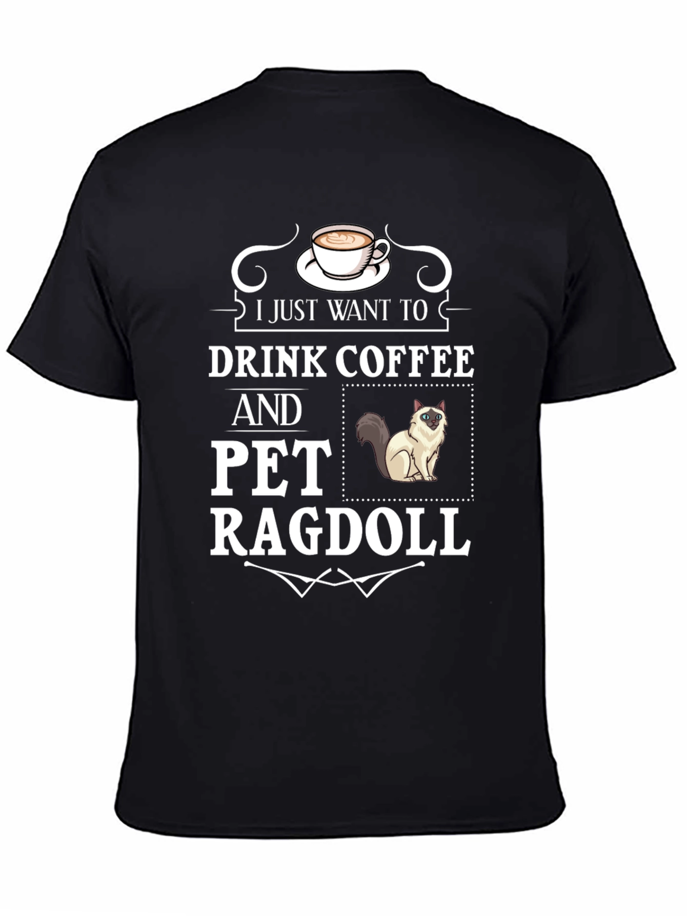 Drink Coffee & Pet Ragdoll T-Shirt - Cute Cat Lover Tee