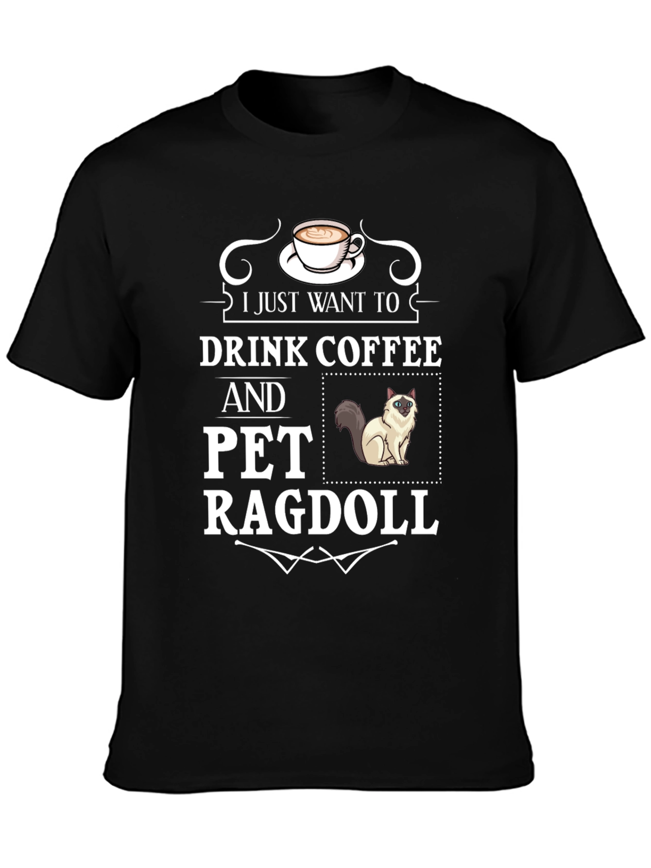 Drink Coffee & Pet Ragdoll T-Shirt - Cute Cat Lover Tee