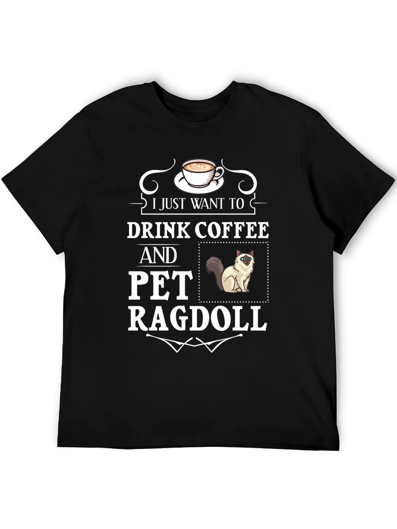 Drink Coffee & Pet Ragdoll T-Shirt - Cute Cat Lover Tee