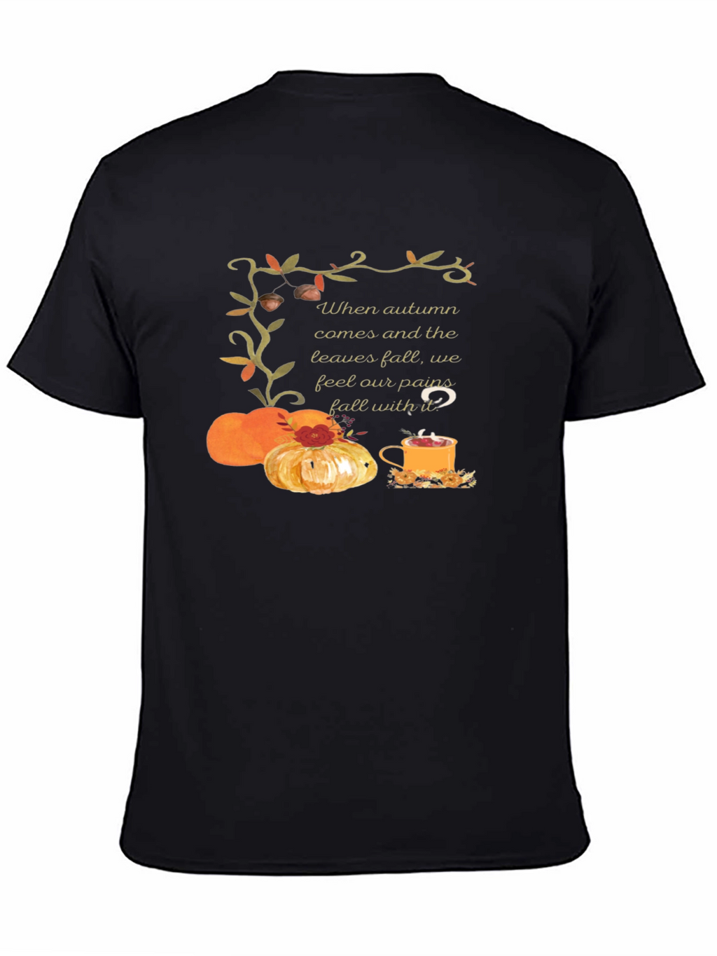 Autumn Comfort T-Shirt: Pumpkins Tea and Cozy Vibes