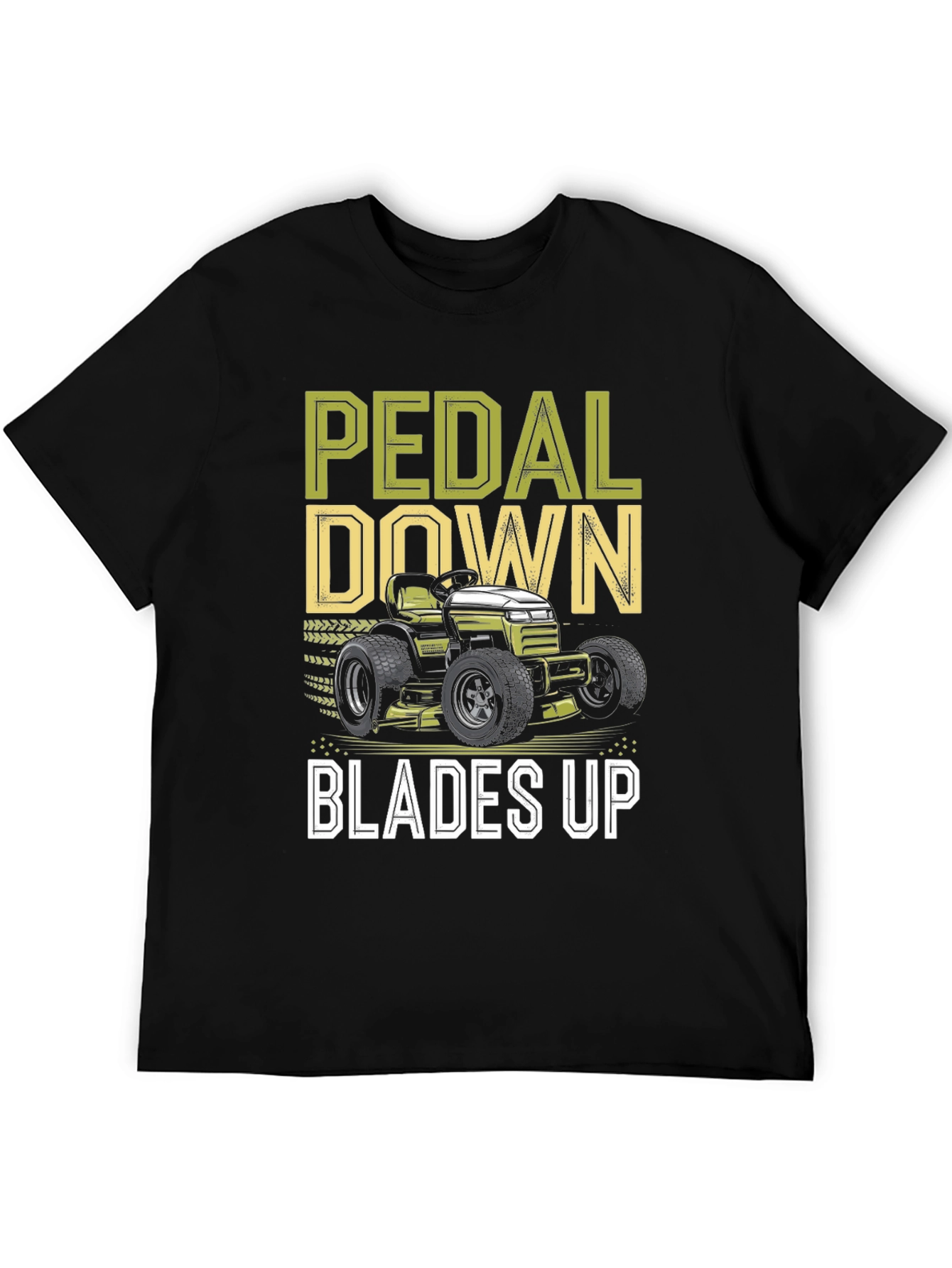 Pedal Down Blades Up T-Shirt - Lawn Mower Design