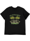 Support Your Local Forest Graphic T-Shirt