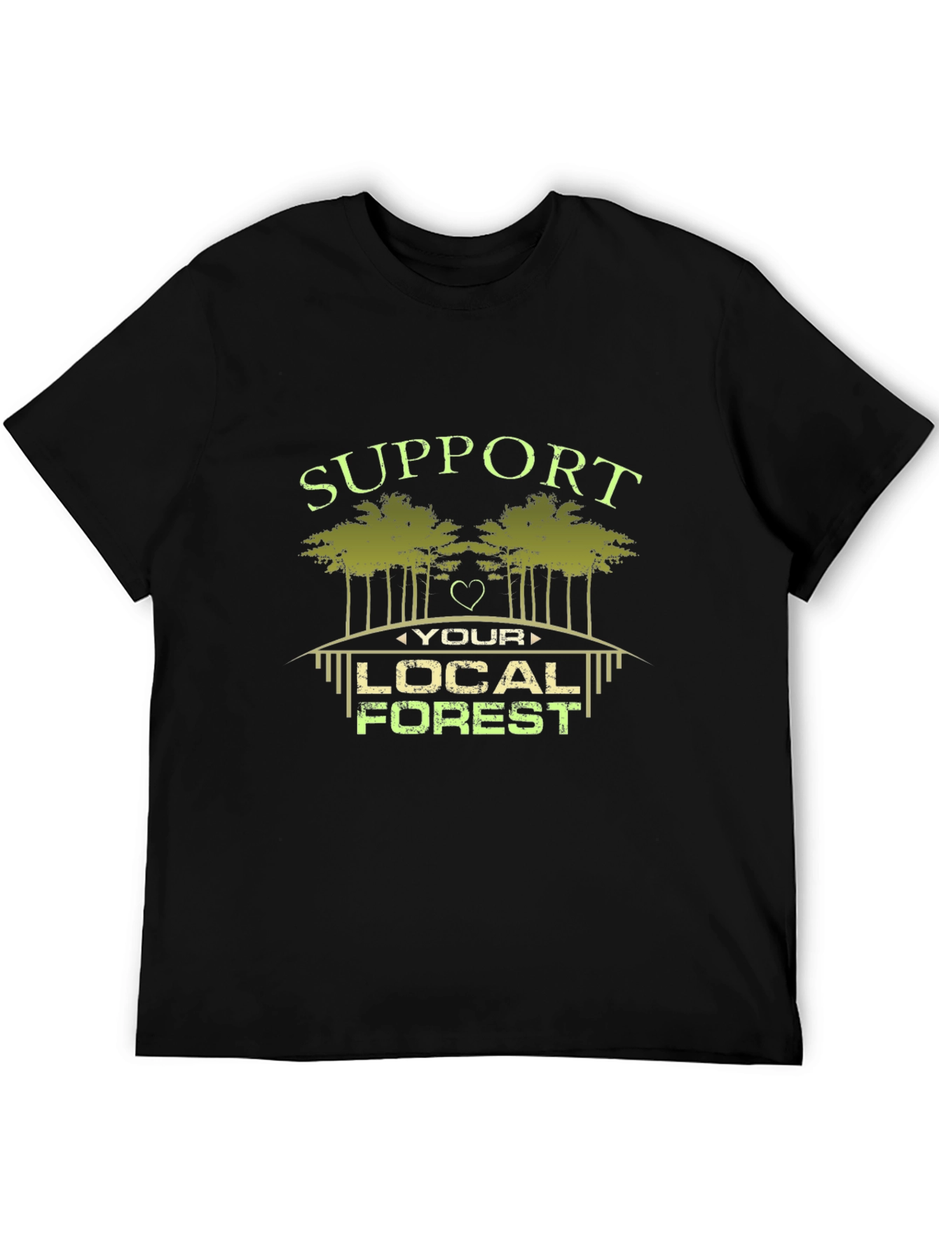 Support Your Local Forest Graphic T-Shirt