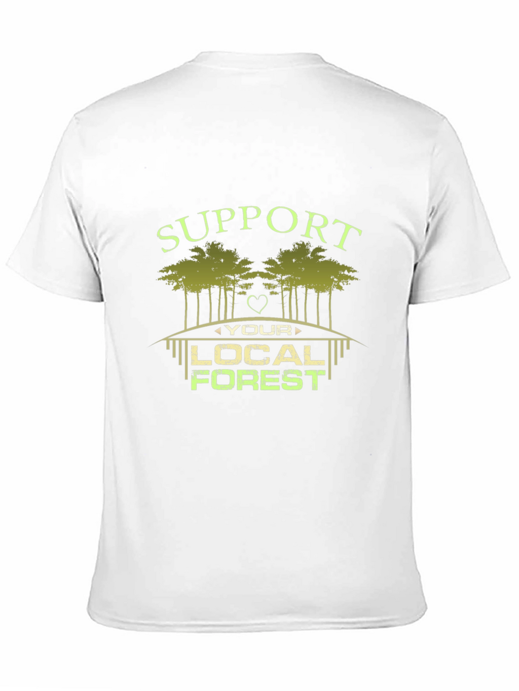 Support Your Local Forest Graphic T-Shirt