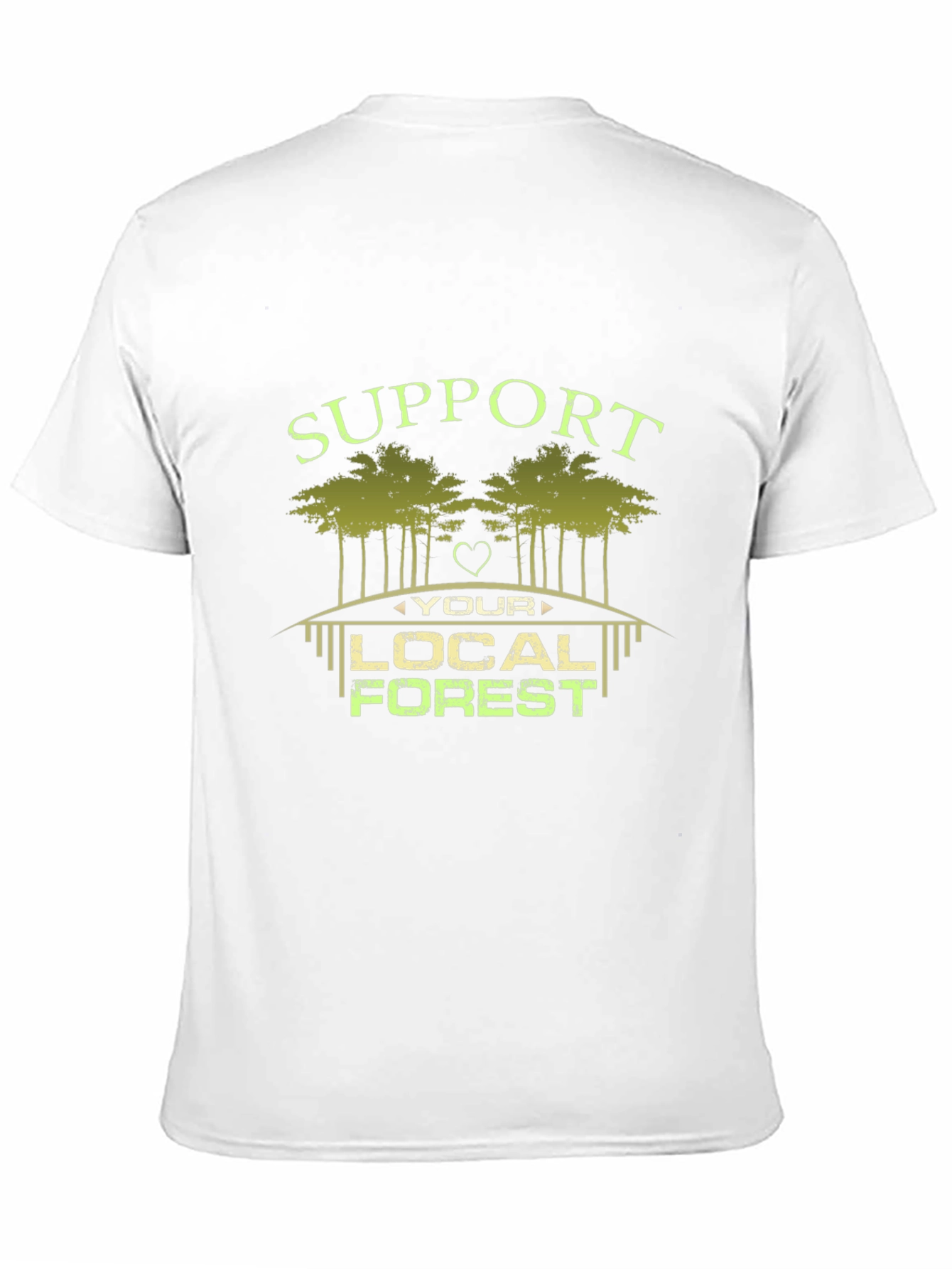 Support Your Local Forest Graphic T-Shirt