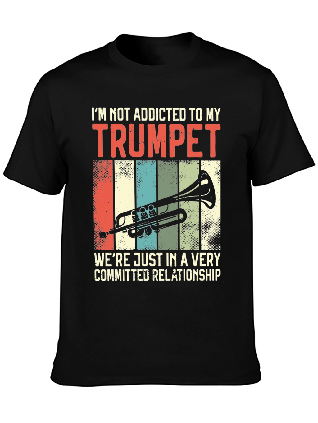 Trumpet Lover T-Shirt: Addicted Relationship