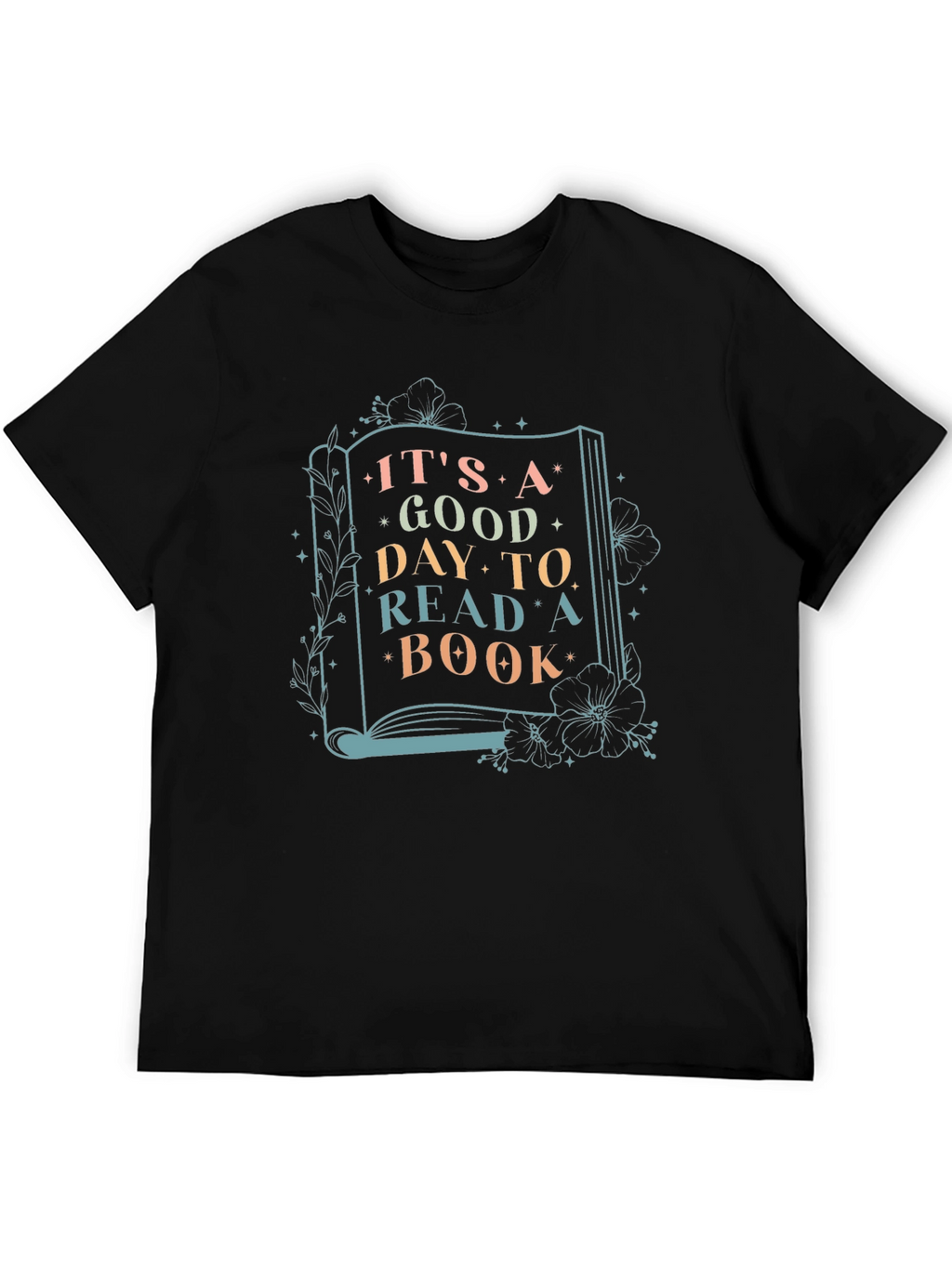 Its a Good Day to Read a Book T-Shirt