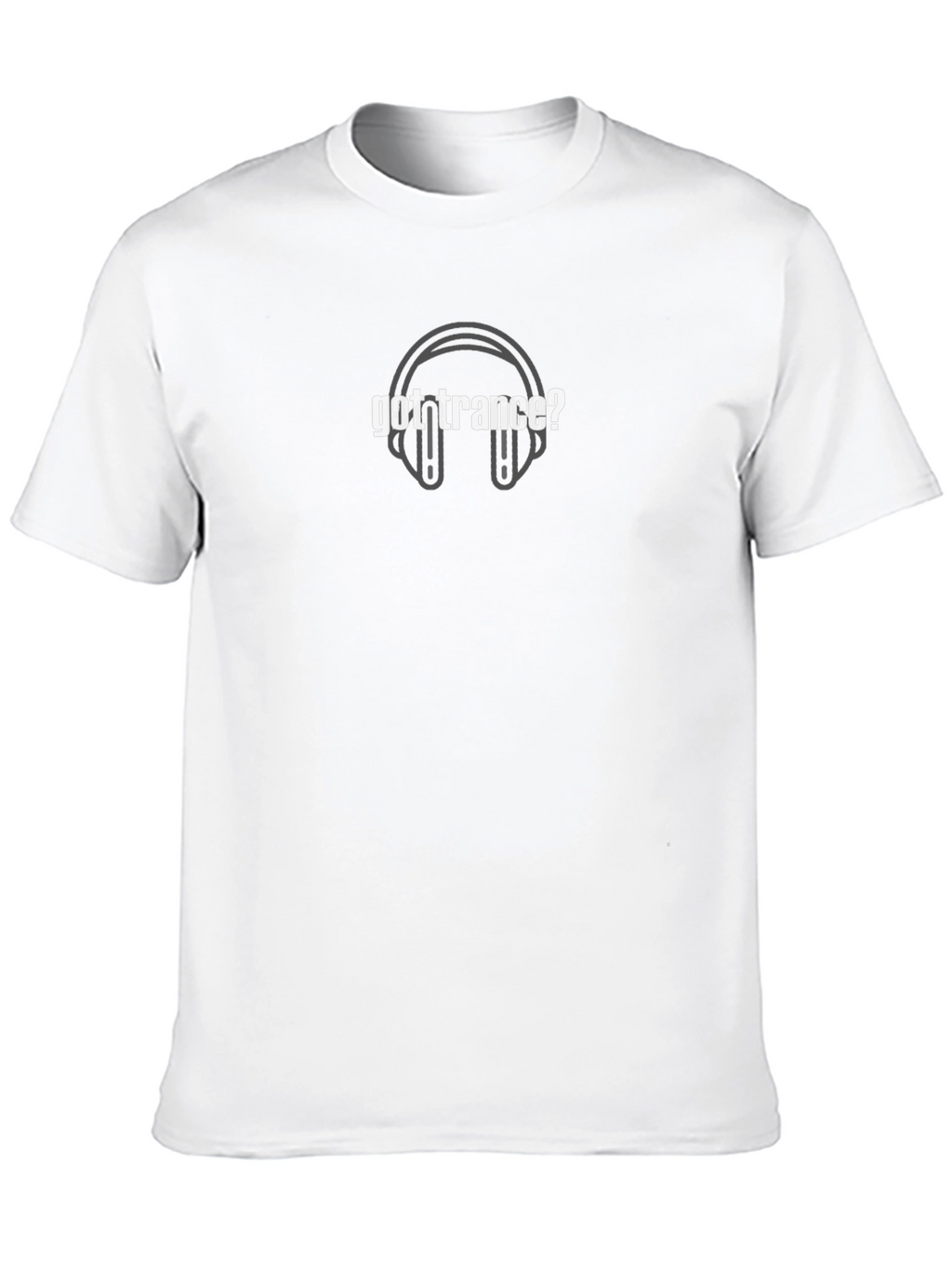 Got Trance? Graphic Tee - Music Lover Apparel