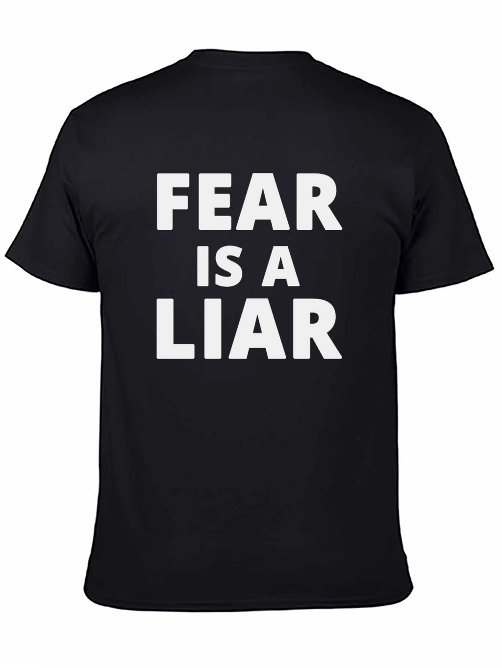 Fear is a Liar Black Graphic T-Shirt