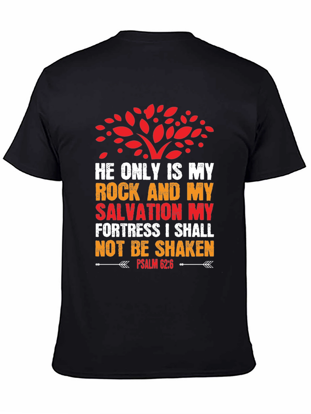 Faith-Based T-Shirt: Psalm 62:6 Graphic Tee
