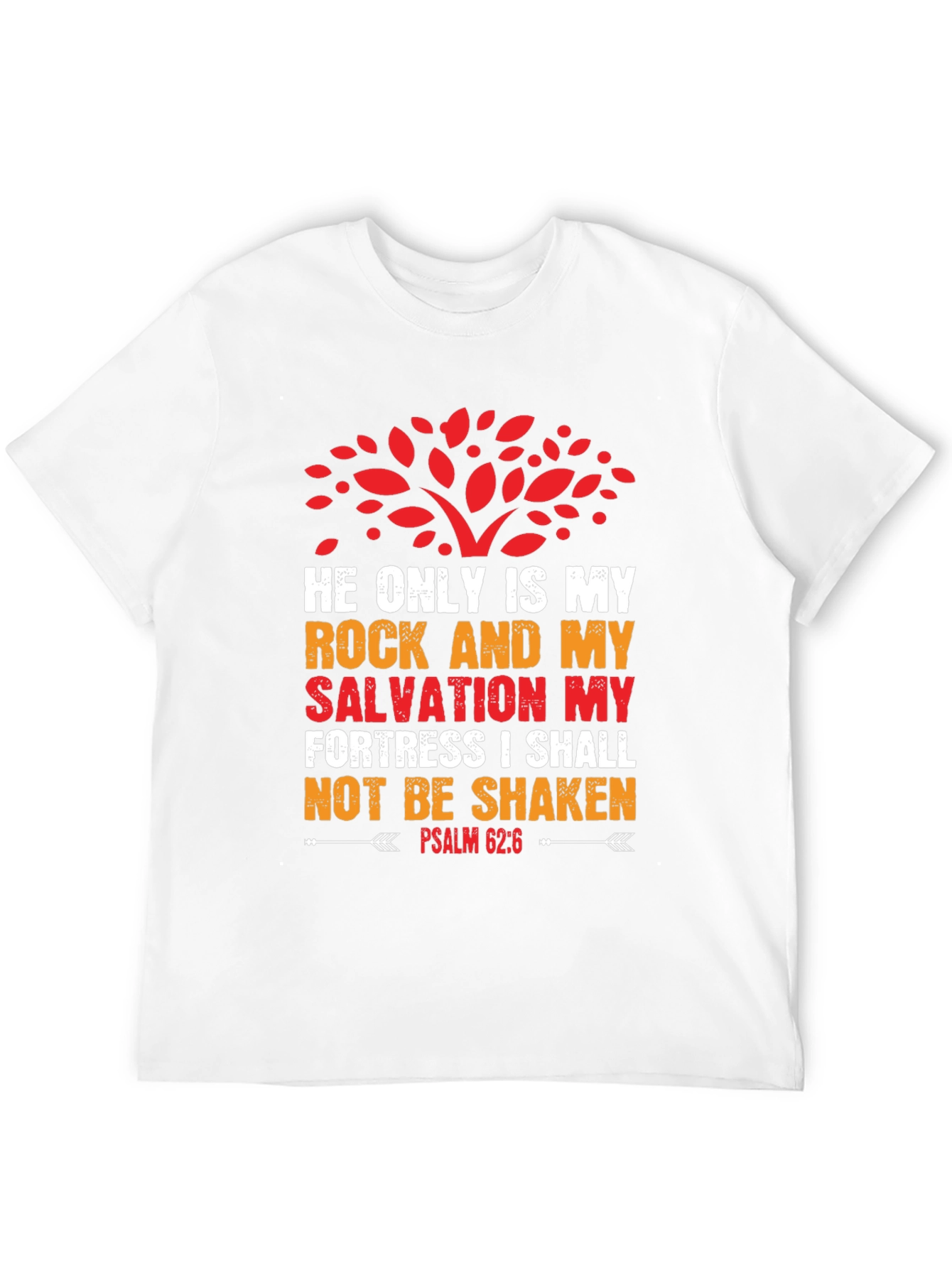 Faith-Based T-Shirt: Psalm 62:6 Graphic Tee