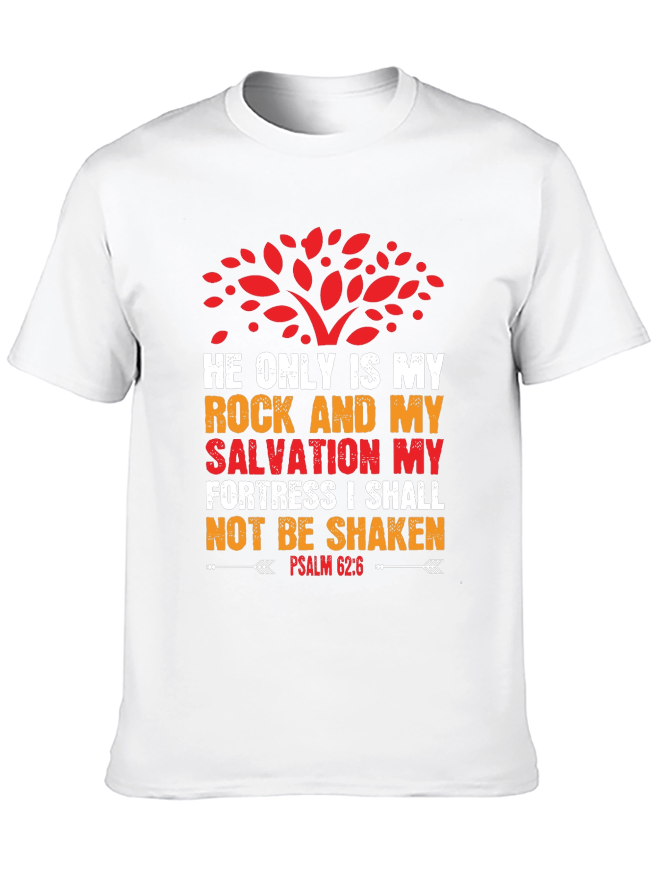 Faith-Based T-Shirt: Psalm 62:6 Graphic Tee