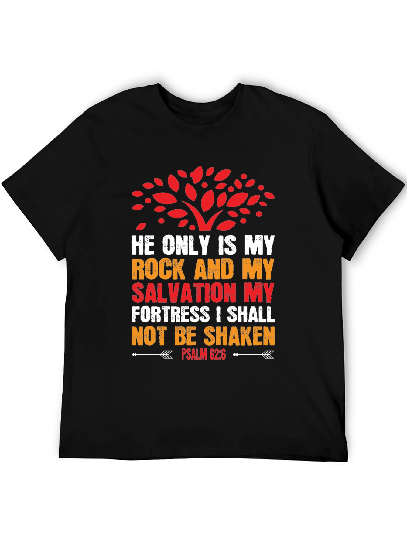 Faith-Based T-Shirt: Psalm 62:6 Graphic Tee